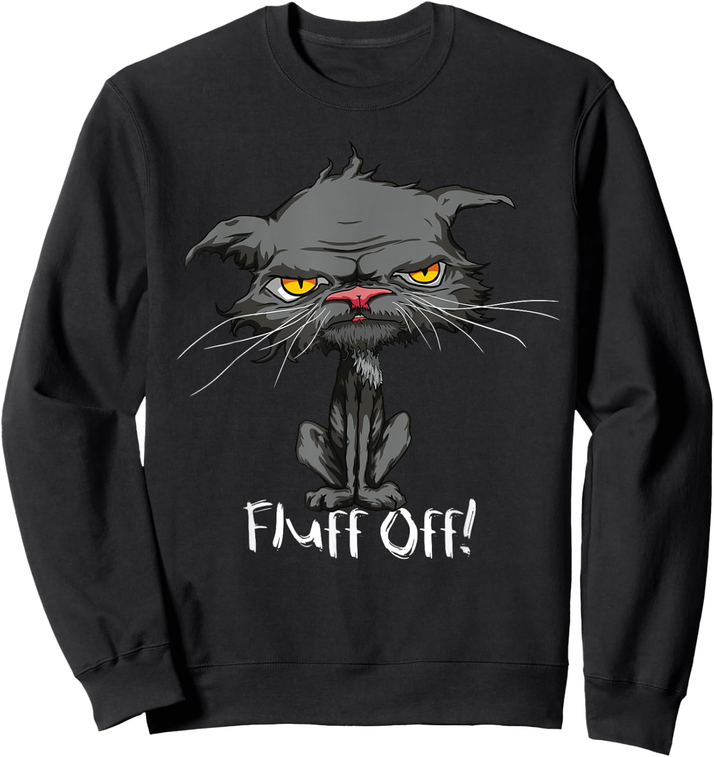 Fluff Off Funny Bored Cat Yellow Eyes Cat Lovers Kitten Men Women Girls Kids Sweatshirt - Sweatshirt | Black