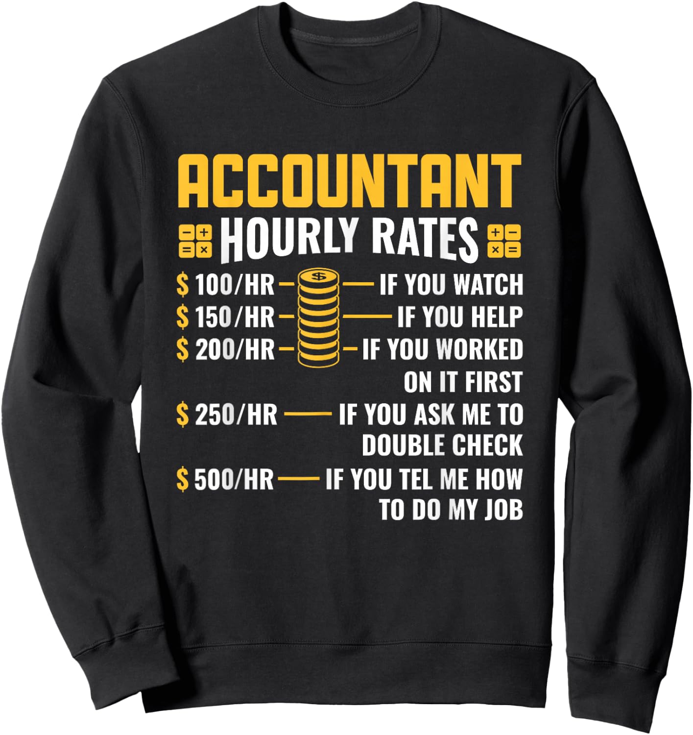 Accountant Hourly Rates Accounting Major CPA Sweatshirt - Sweatshirt | Black
