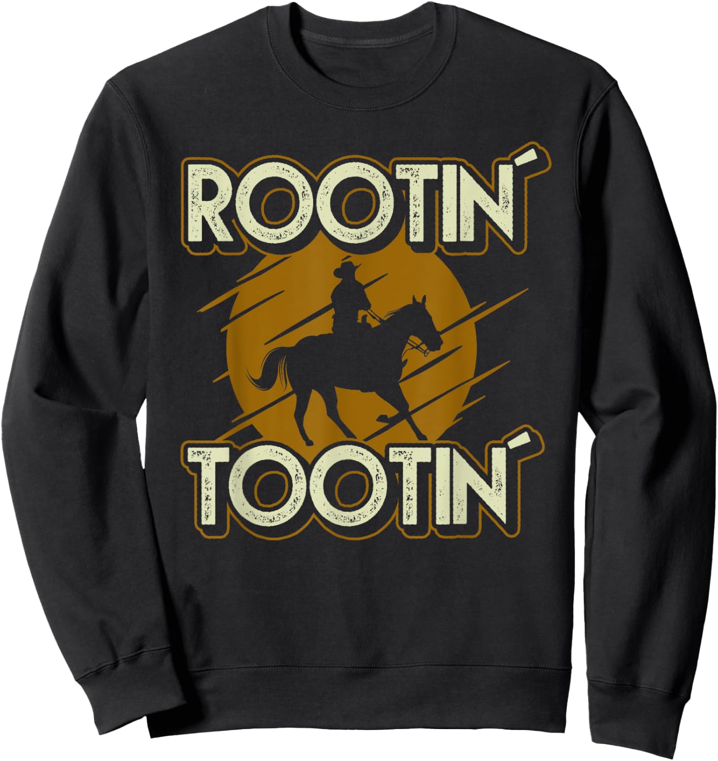 Rootin Tootin Cowboy Meme Rodeo Horse Country Western Sweatshirt - Sweatshirt | Black