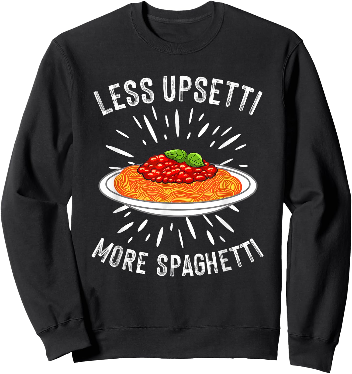 Funny Spaghetti Design Pasta Lover Men Women Italian Foodie Sweatshirt - Sweatshirt | Black