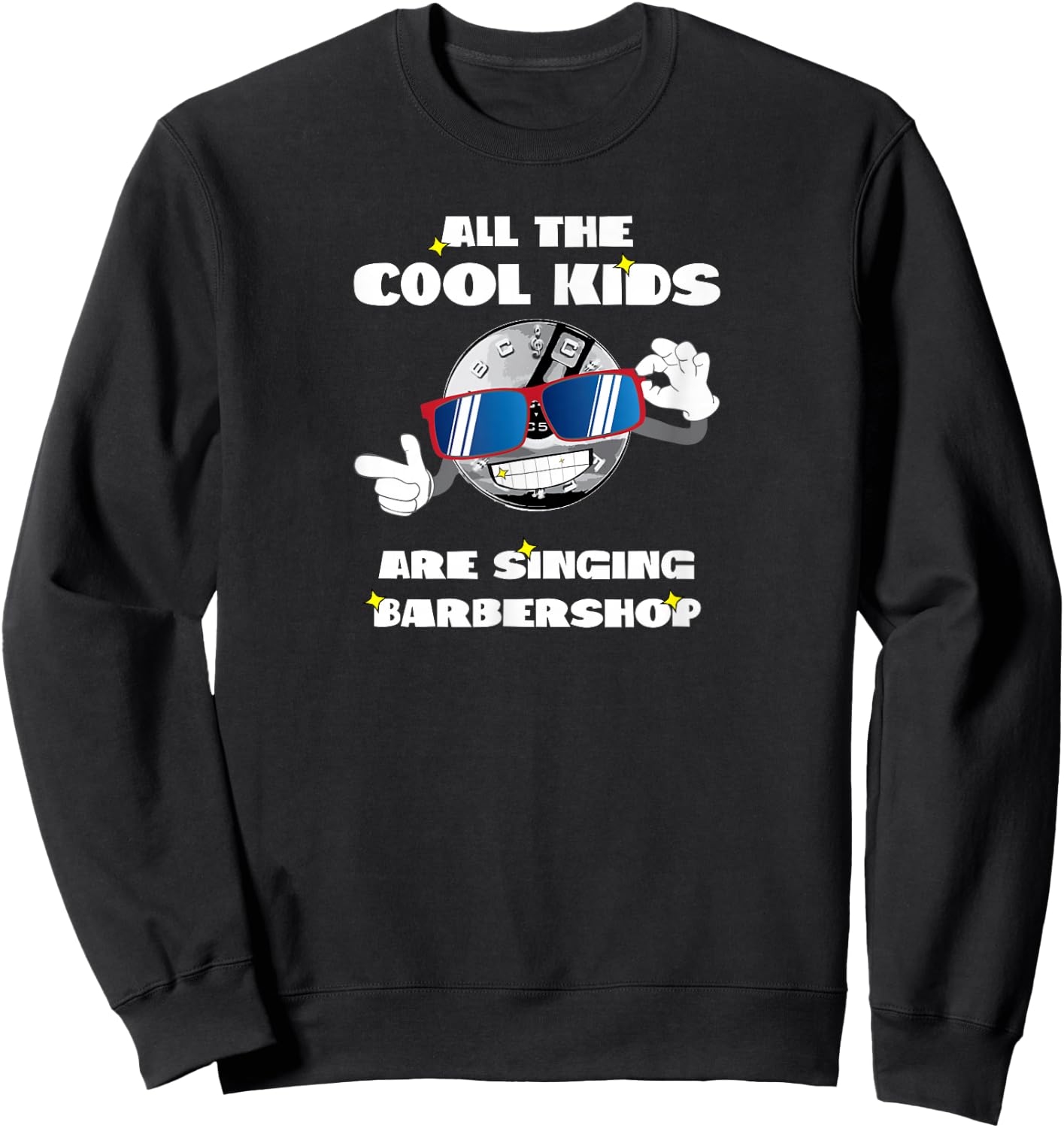All the cool Guys are singing Barbershop Singer Quartet Sweatshirt - Sweatshirt | Black