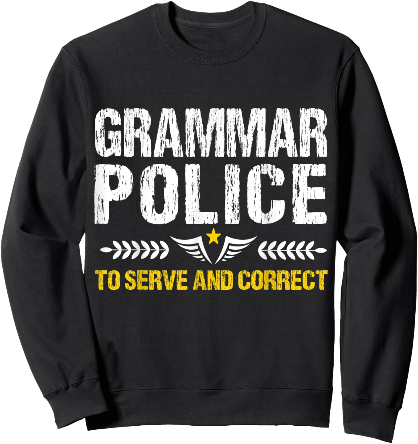 Grammar Police To Serve And Correct Funny Teacher Costume Men Women Kids Sweatshirt - Sweatshirt | Black