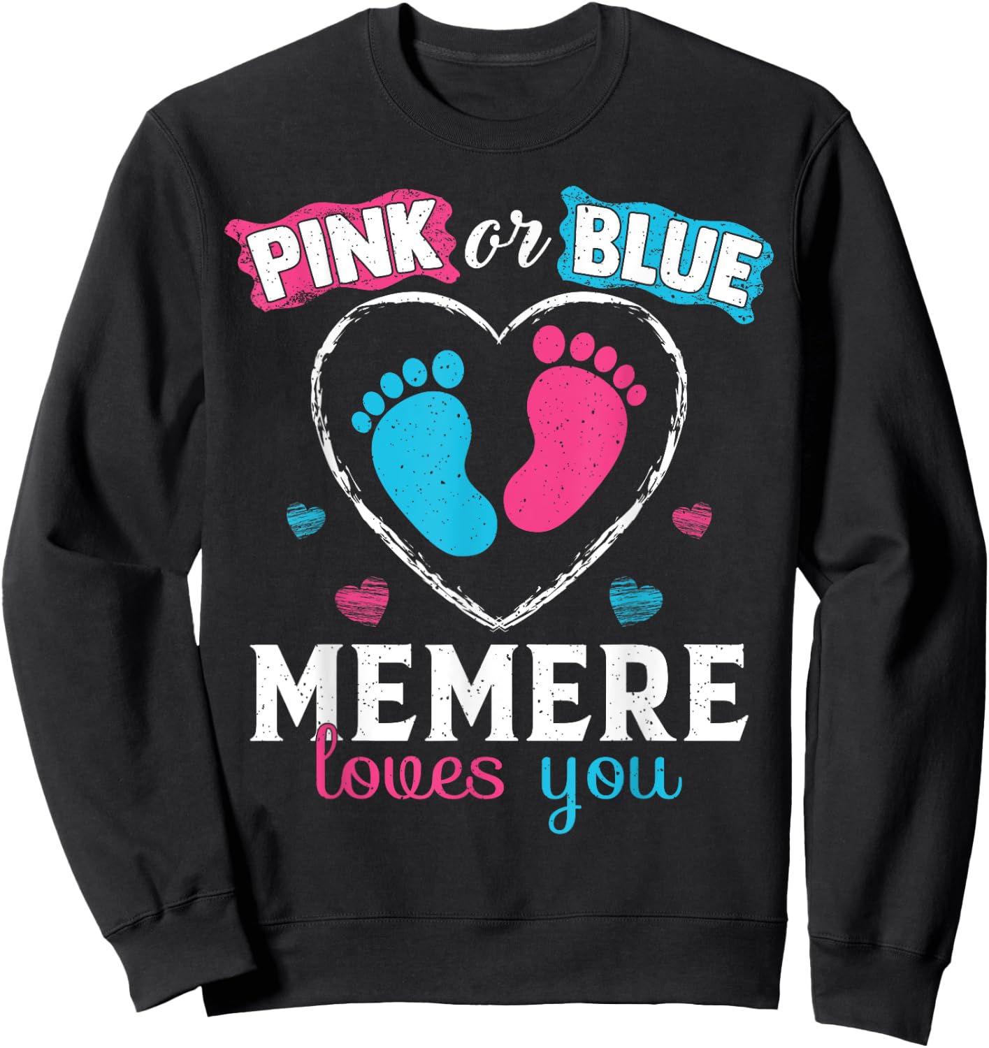 Pink Or Blue Memere Loves You Baby Gender Reveal Memere Sweatshirt - Sweatshirt | Black