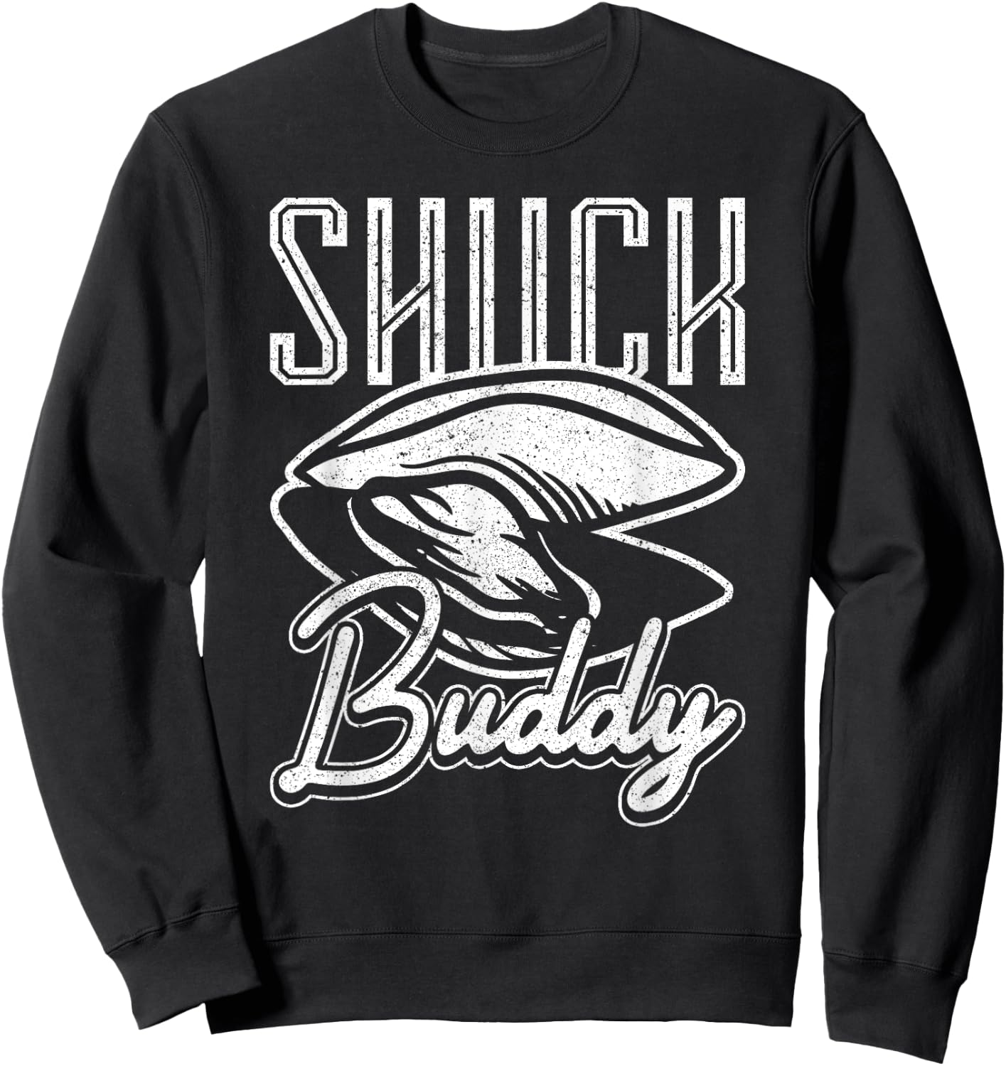 Shuck Buddy Oysters Sweatshirt - Sweatshirt | Black