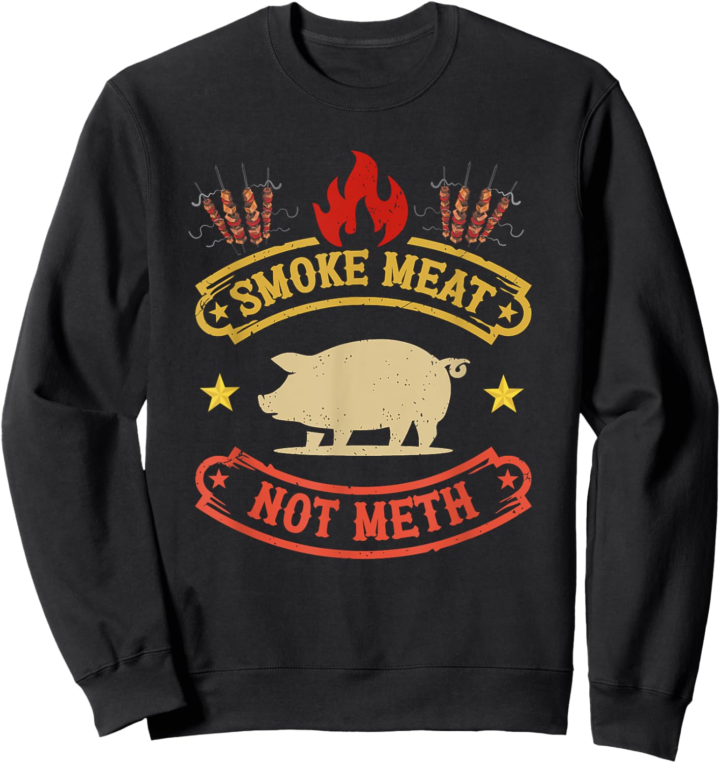 BBQ Grill Smokes Meat Not Meth Anti Drug Barbecue Grilling Sweatshirt - Sweatshirt | Black