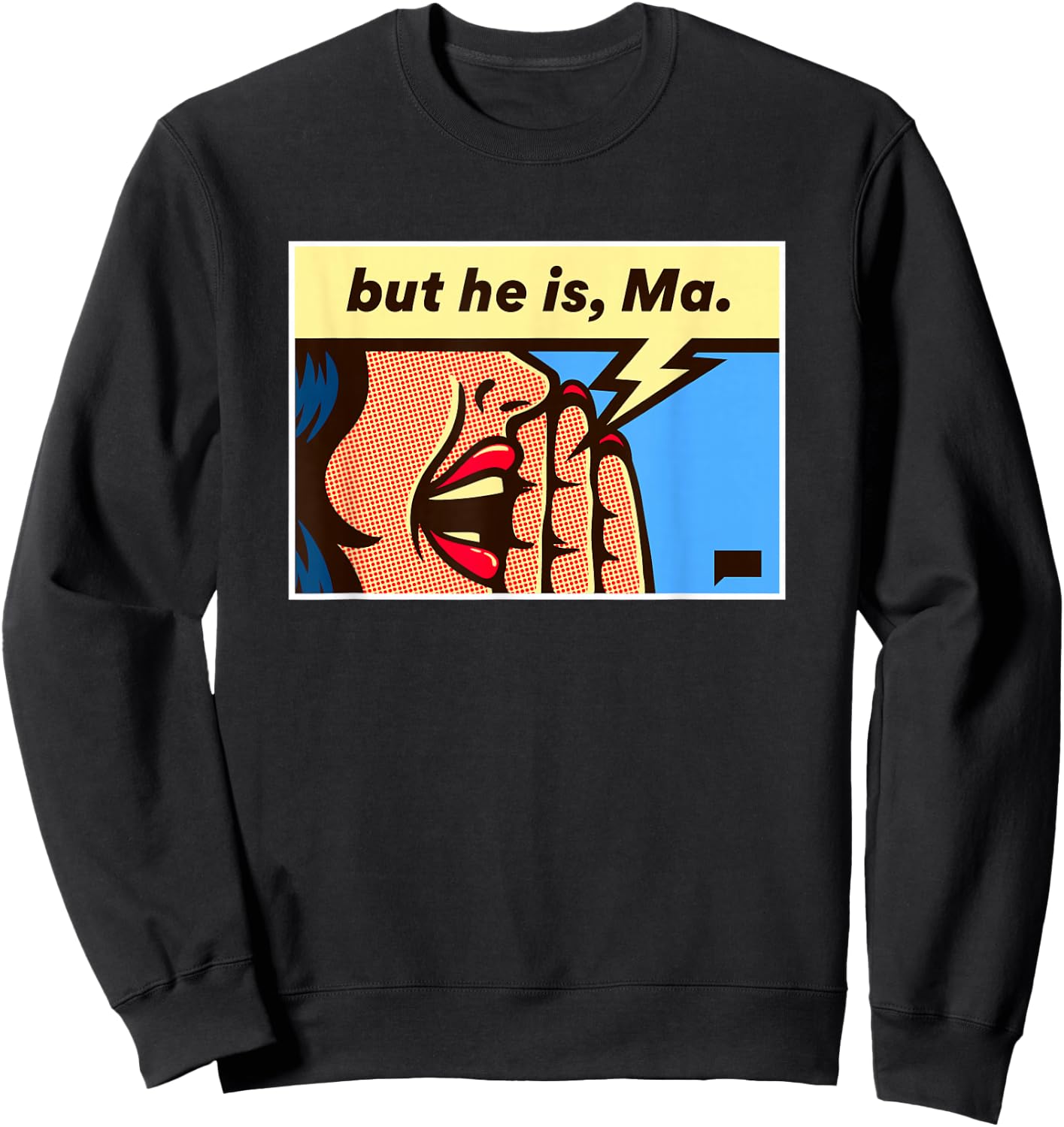Real Housewives of Rhode Island But He is, Ma Sweatshirt - Sweatshirt | Black