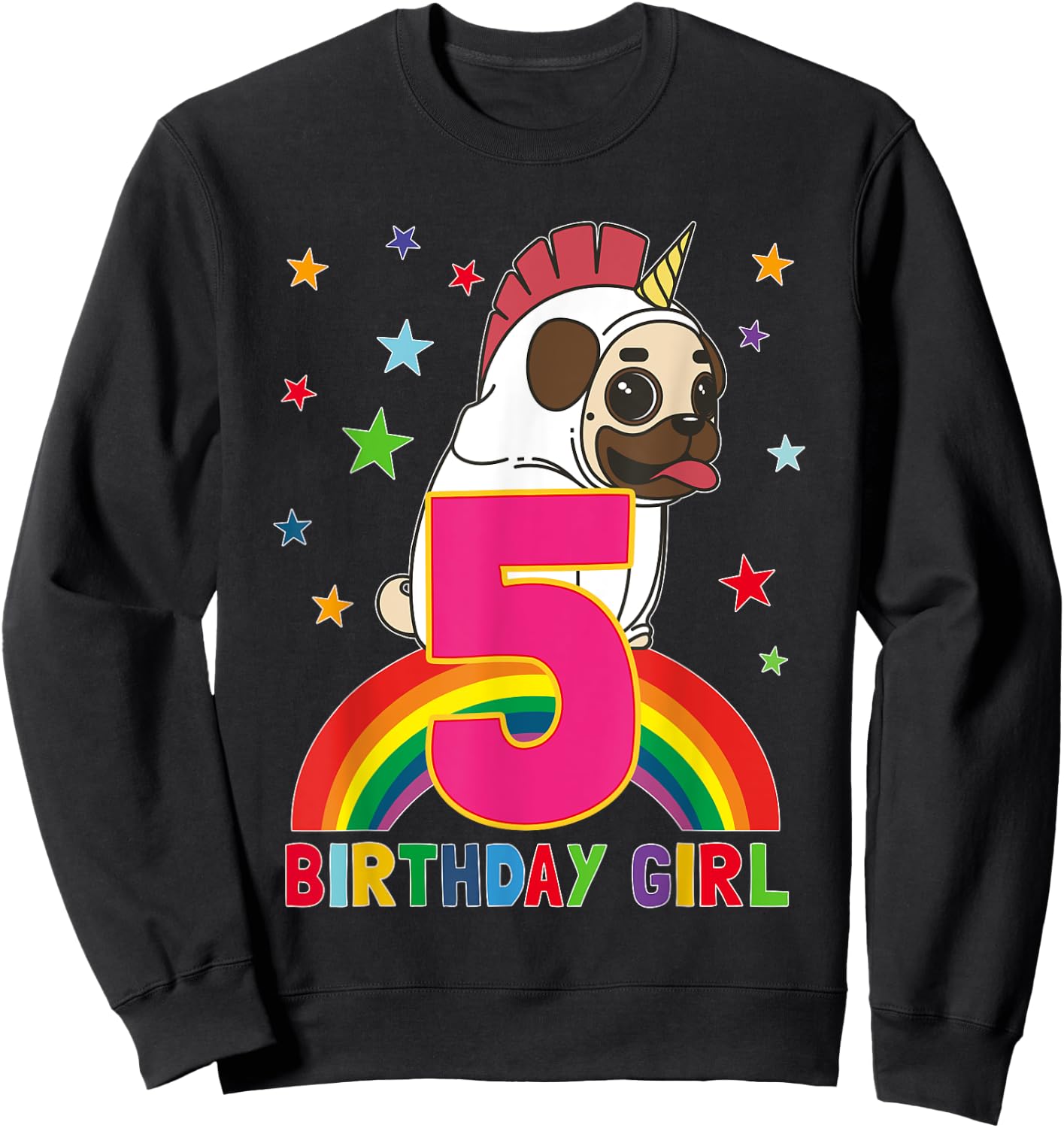 Pug Birthday Shirt 5 Year Old Girls Unicorn Pugicorn Party Sweatshirt - Sweatshirt | Black