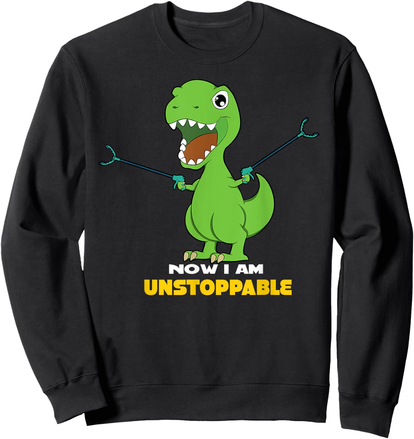 Now I Am Unstoppable T-Rex Sweatshirt - Sweatshirt | Black