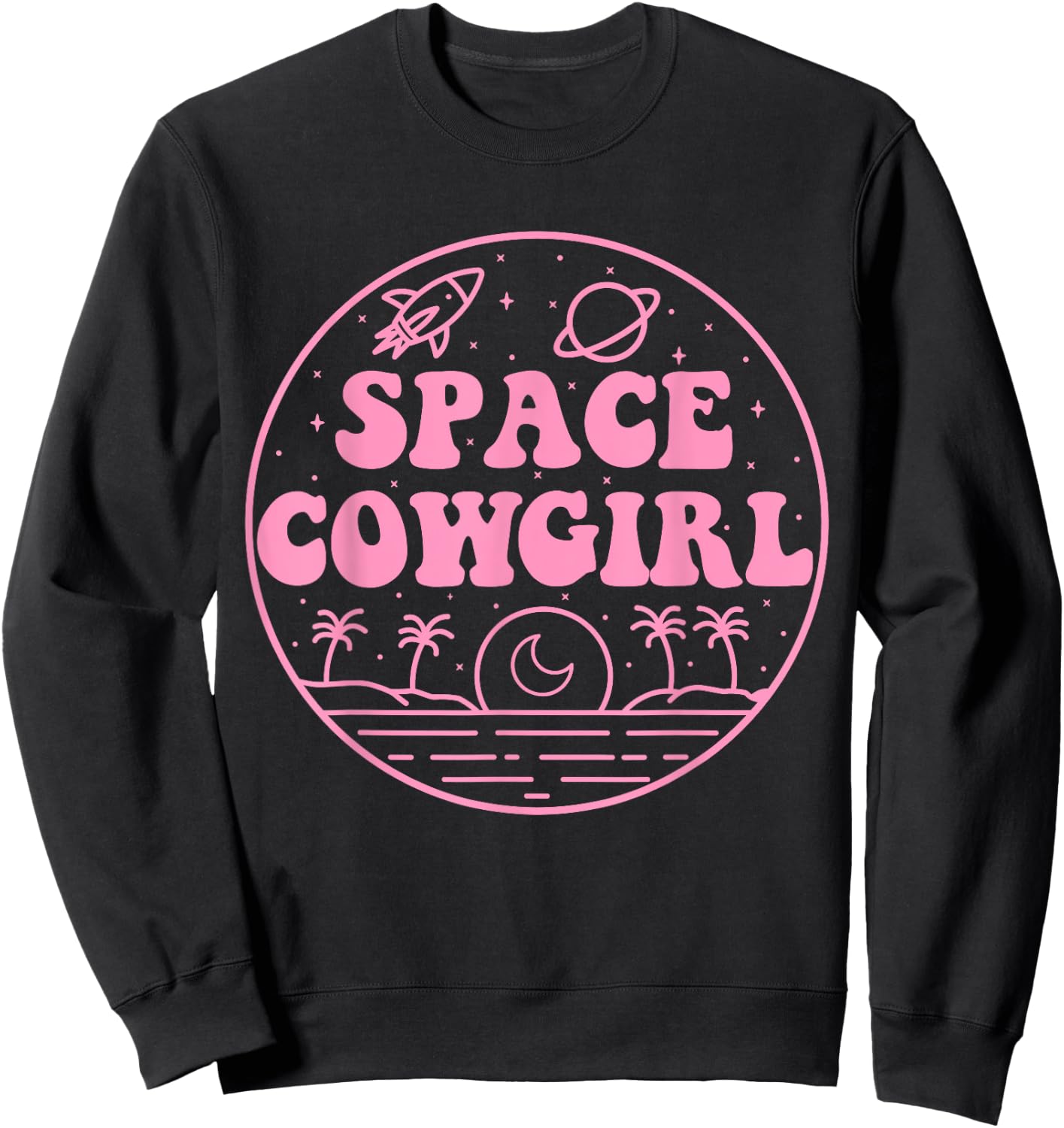 Space Cowgirls Bachelorette Party Rodeo Western Aesthetic Sweatshirt - Sweatshirt | Black