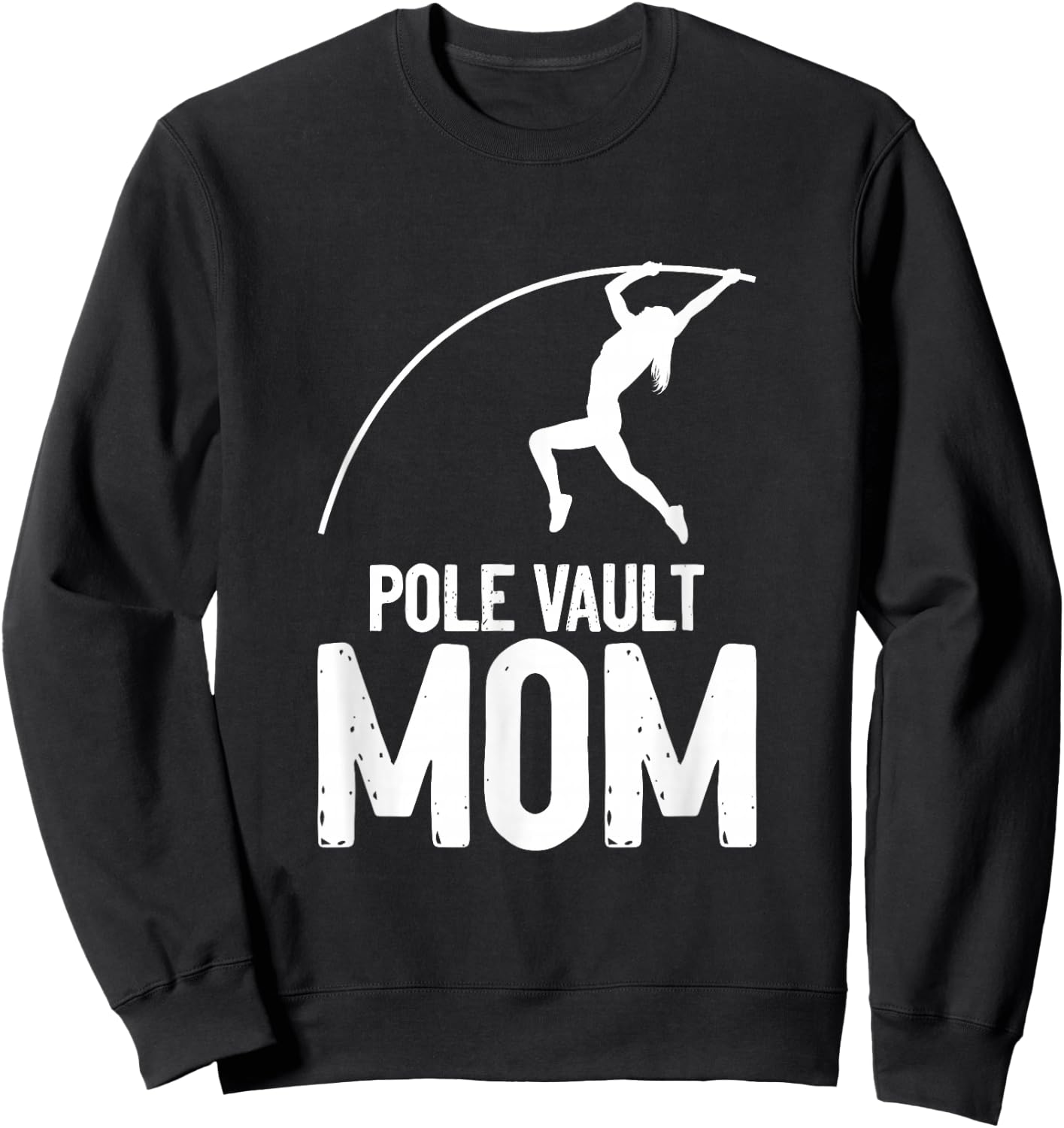 Pole Jumper Pole Vaulting Pole Vault Mom Sweatshirt - Sweatshirt | Black