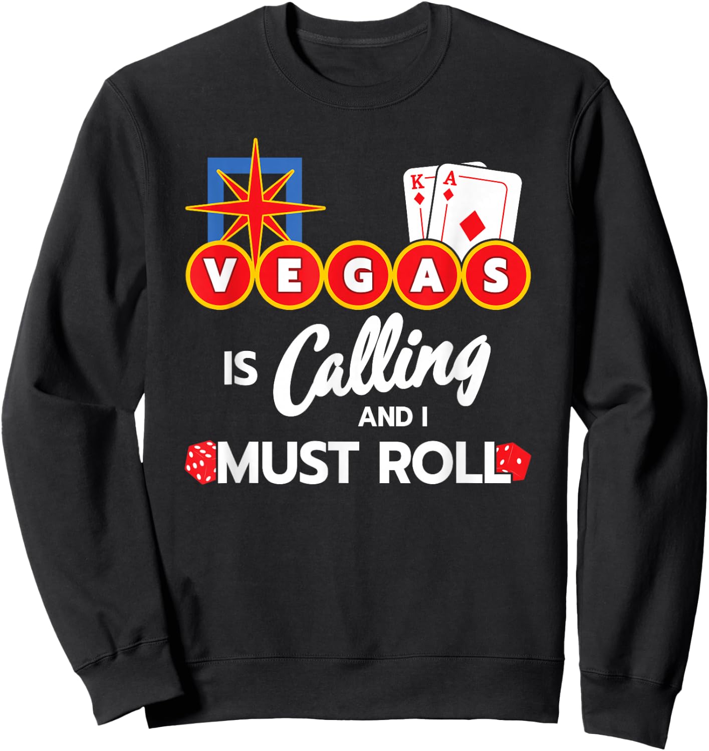 Vegas Calling - Party in Las Vegas - Vegas Trip - Las Vegas Sweatshirt - Sweatshirt | Black