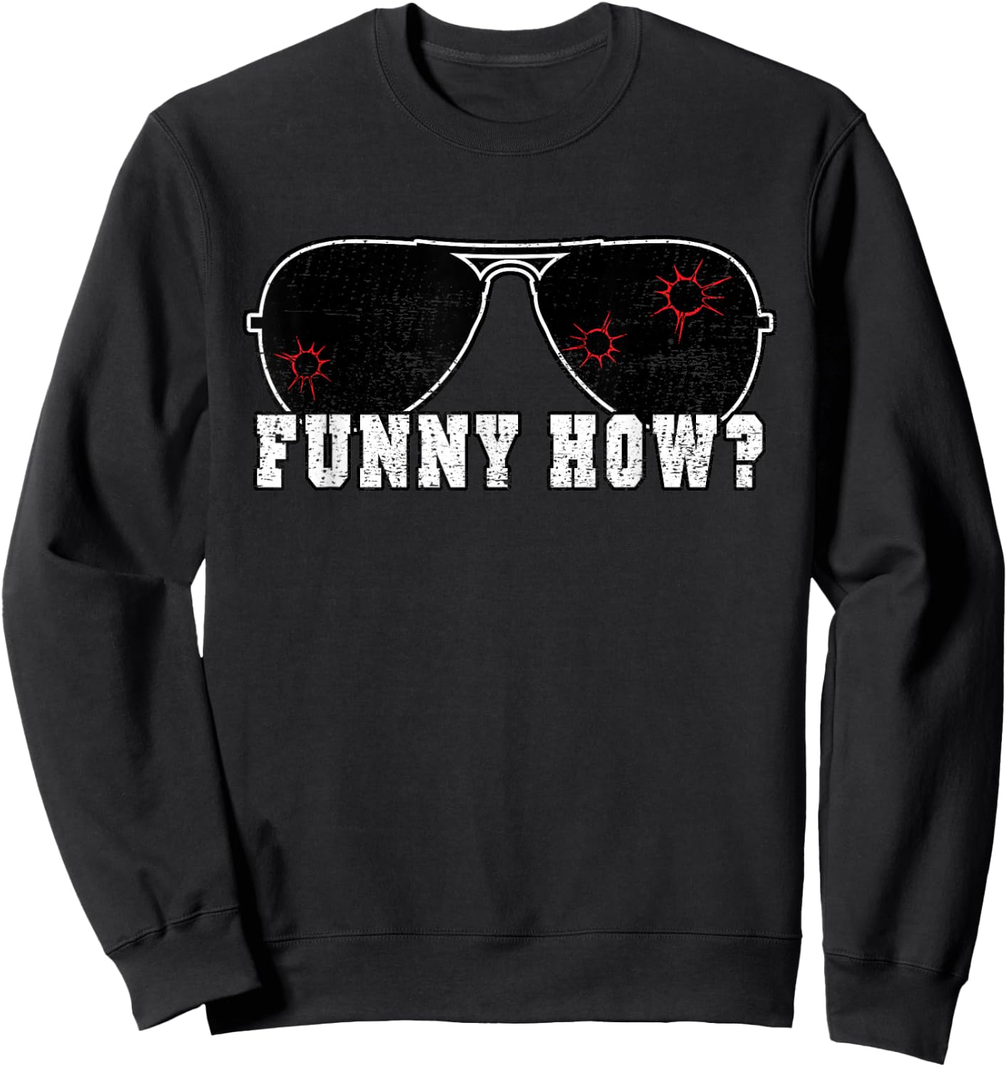 Funny How Goodfellas Vintage Style Pop Culture Gift Sweatshirt - Sweatshirt | Black