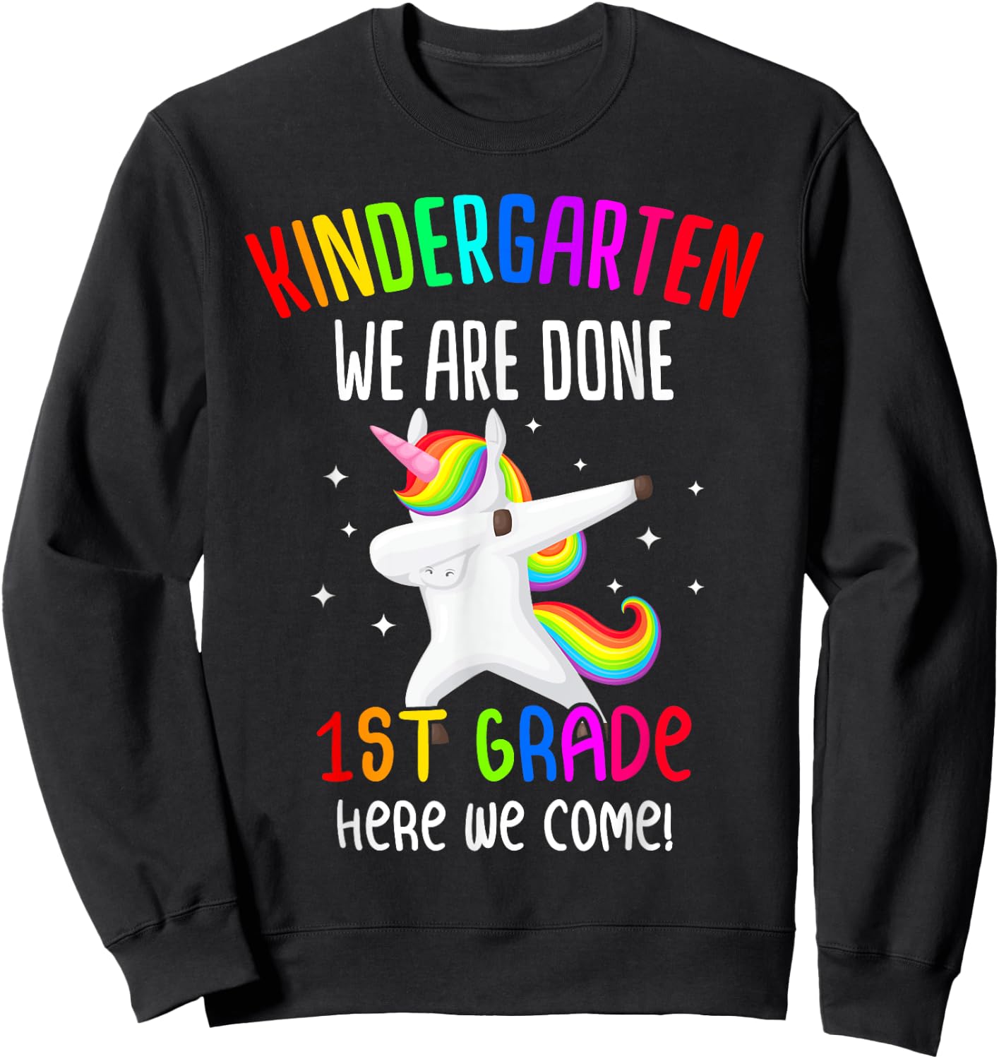 Kindergarten Graduation 1st Grade Unicorn Class of 2023 Girl Sweatshirt - Sweatshirt | Black
