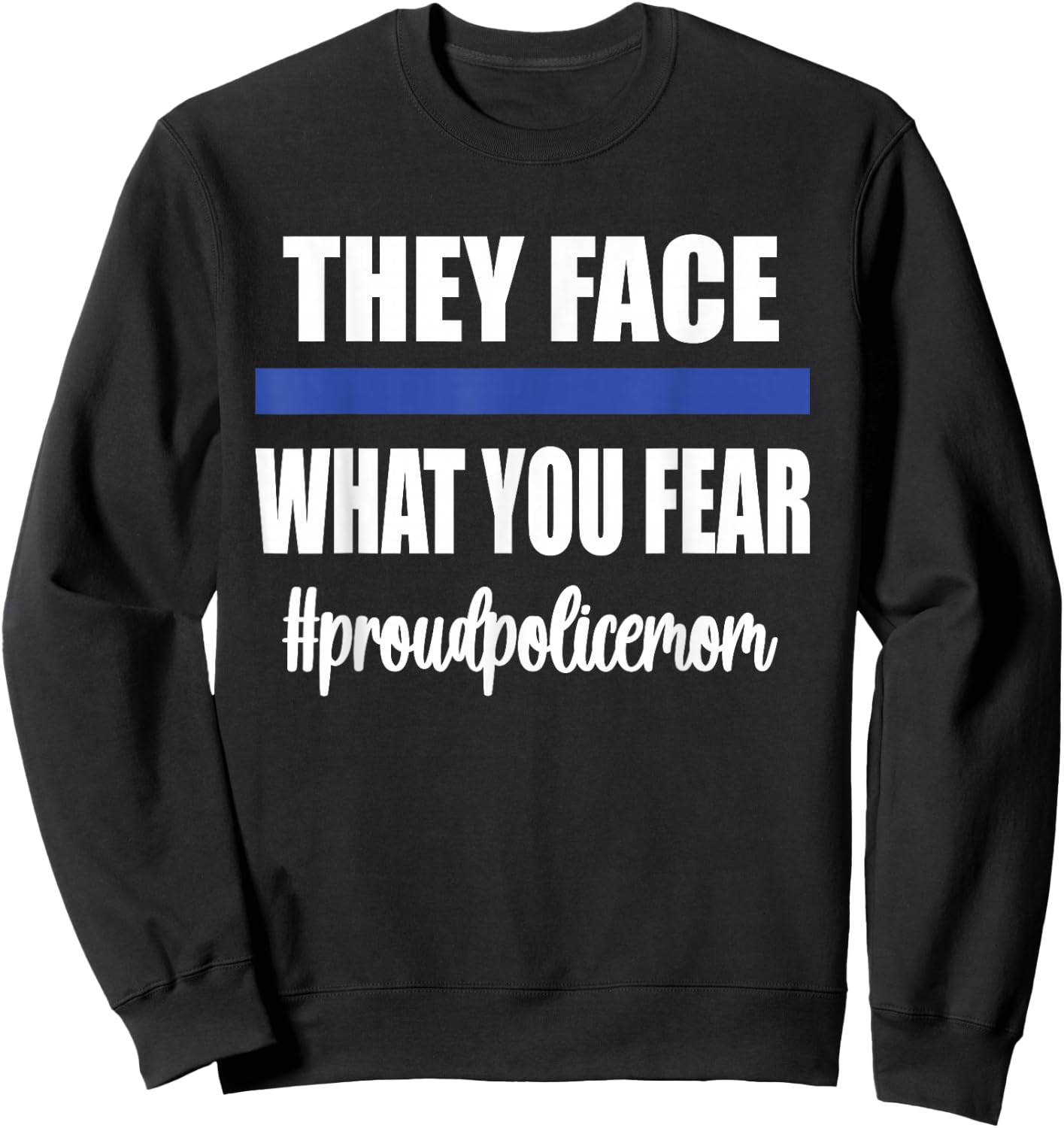 Proud Police Mom | Police Officer Mom Blue Line Cop Mother Sweatshirt - Sweatshirt | Black