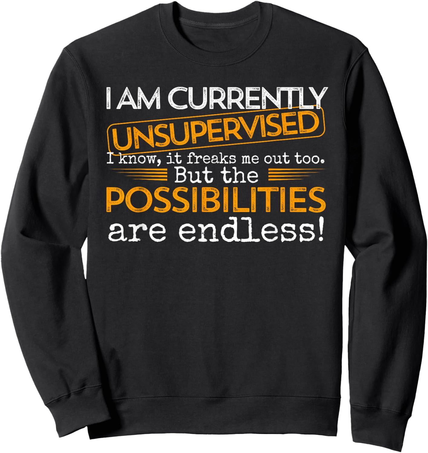 Currently Unsupervised Novelty Graphic Sarcastic Men Women Sweatshirt - Sweatshirt | Black