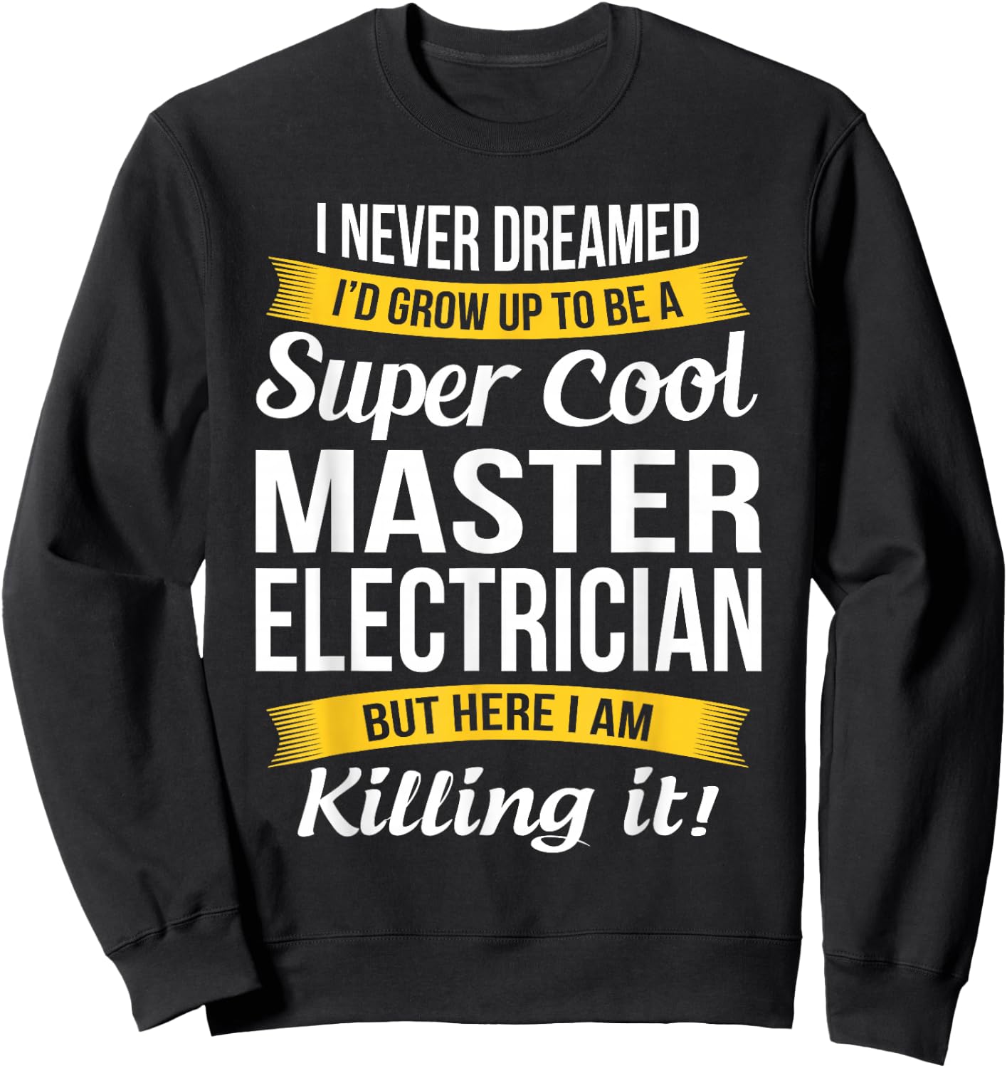 Master Electrician Funny Gift Sweatshirt - Sweatshirt | Black