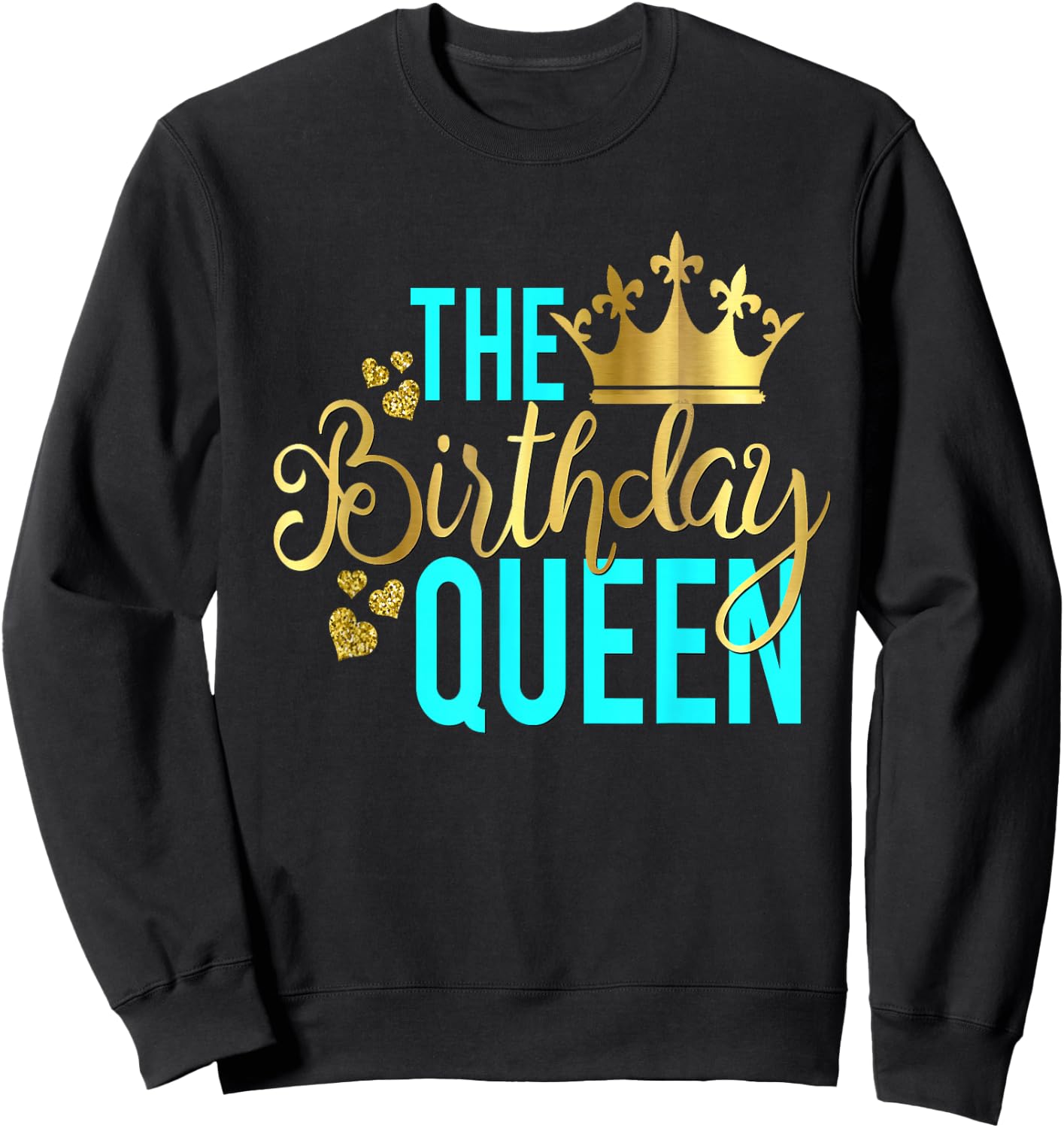 The Birthday Queen Aqua Milestone Matching Squad Sweatshirt - Sweatshirt | Black