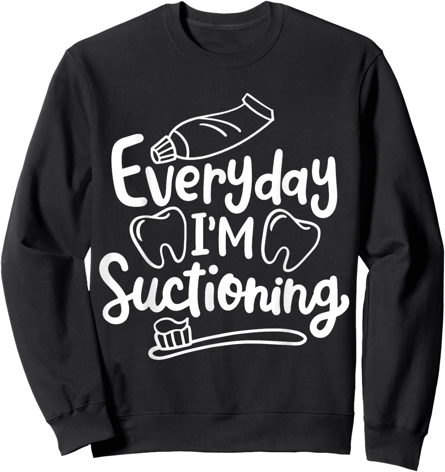 Dentist Dental Assistant Dental Hygienist Dentistry Sweatshirt - Sweatshirt | Black