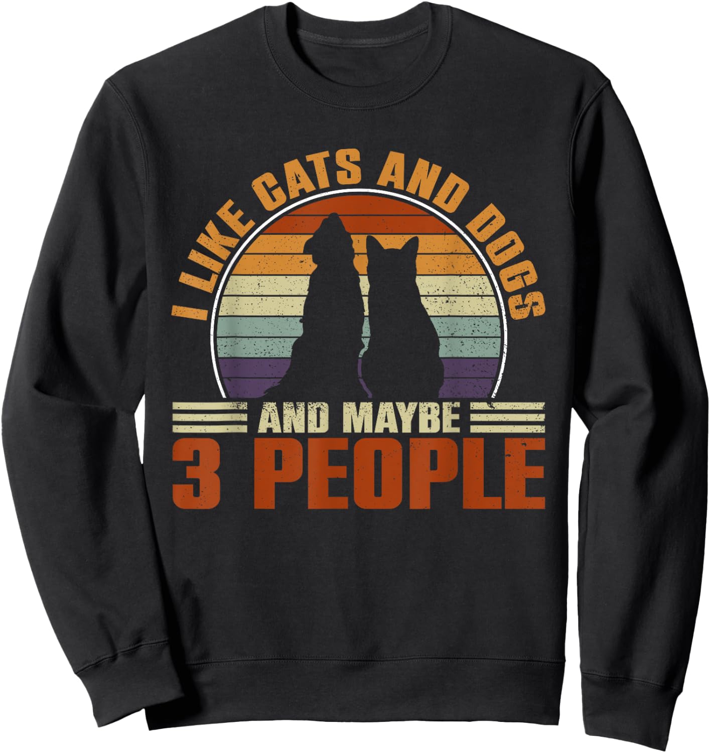 I like cats and dogs and maybe 3 people fun Sweatshirt - Sweatshirt | Black