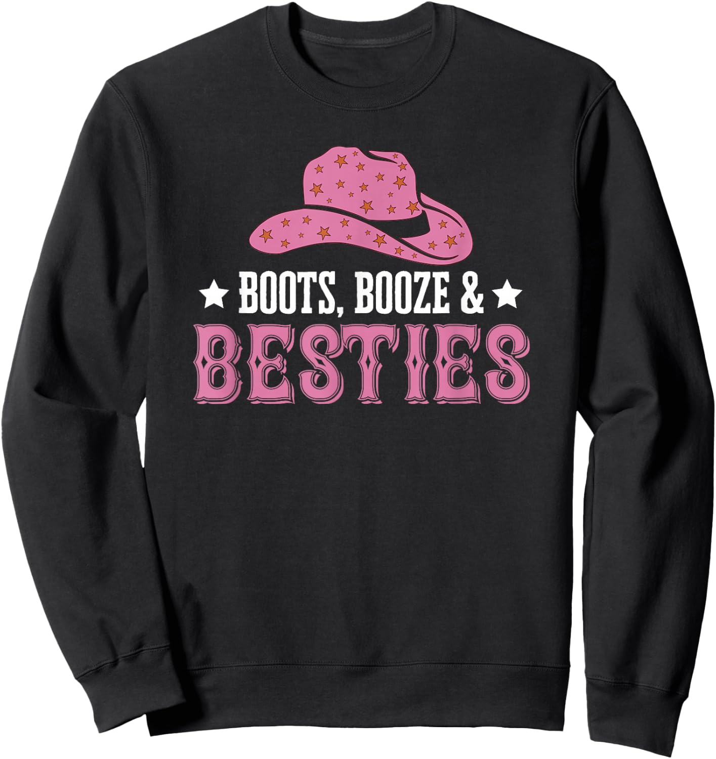 Boots Booze And Besties Girls Trip Sister Squad Matching Sweatshirt - Sweatshirt | Black