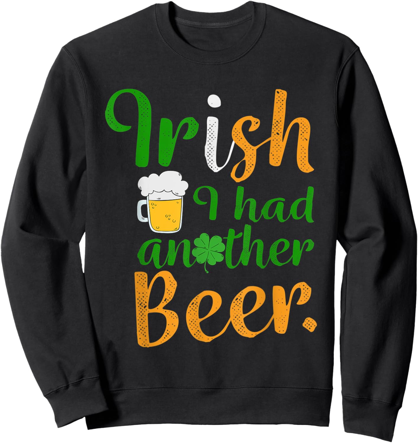 Irish I had another beer Sweatshirt - Sweatshirt | Black