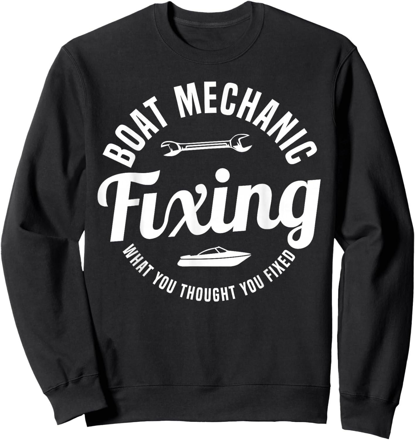 Boat Mechanic Fixing Motor Boats Sweatshirt - Sweatshirt | Black