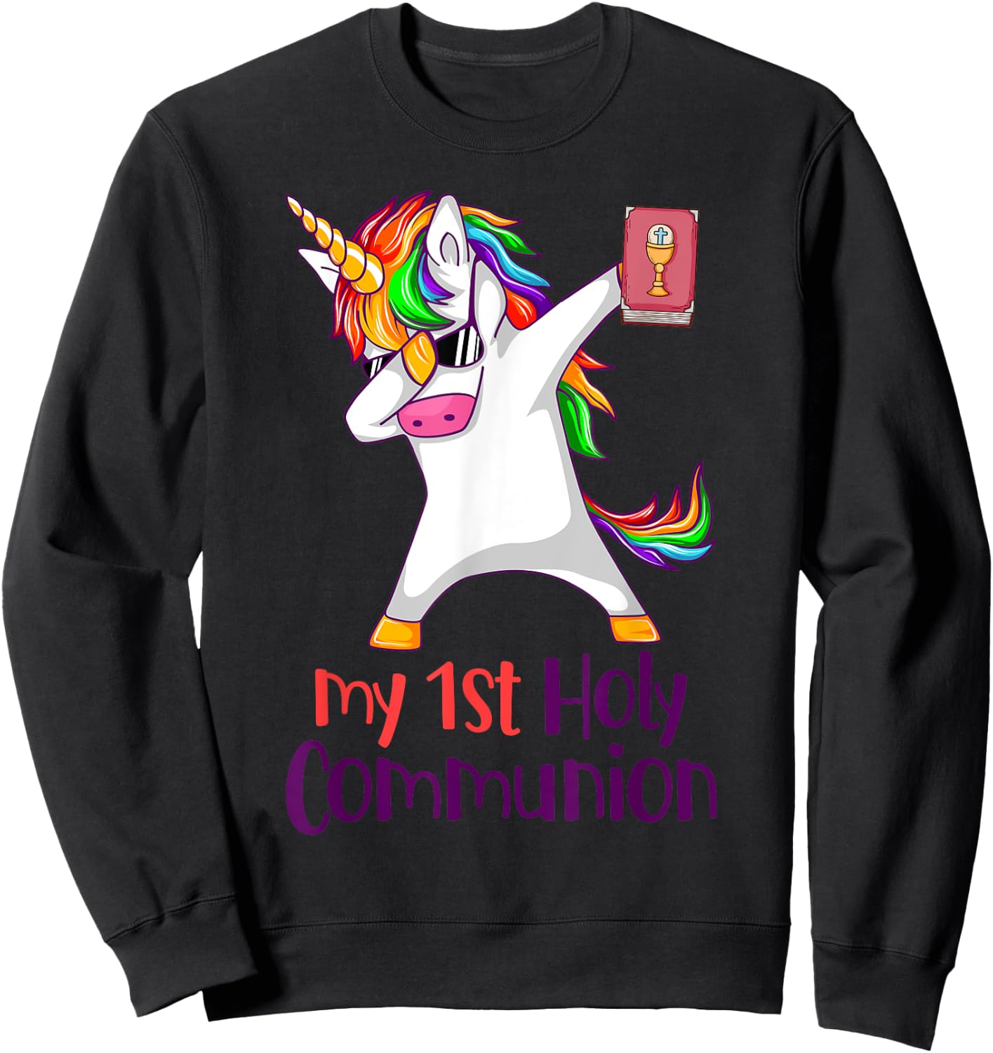 Dabbing Unicorn My 1st Holy Communion Christian Cute Unicorn Sweatshirt - Sweatshirt | Black
