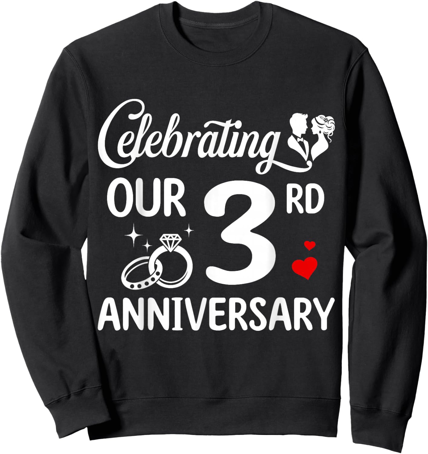 Celebrating Our 3rd Wedding Anniversary Marriage 3 Years Sweatshirt - Sweatshirt | Black
