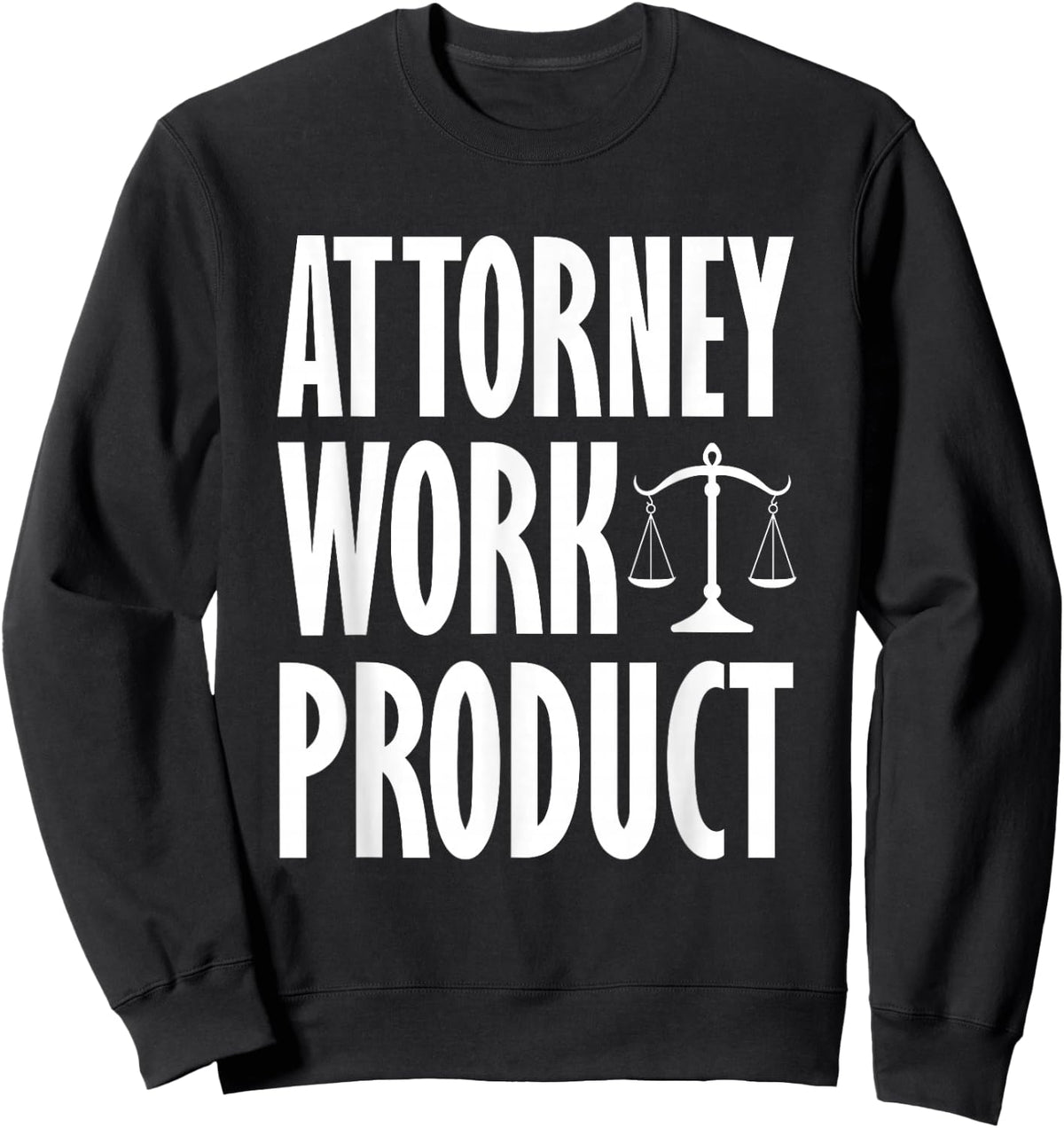 Attorney Work Product Cute Baby Funny Kids Sweatshirt - Sweatshirt | Black