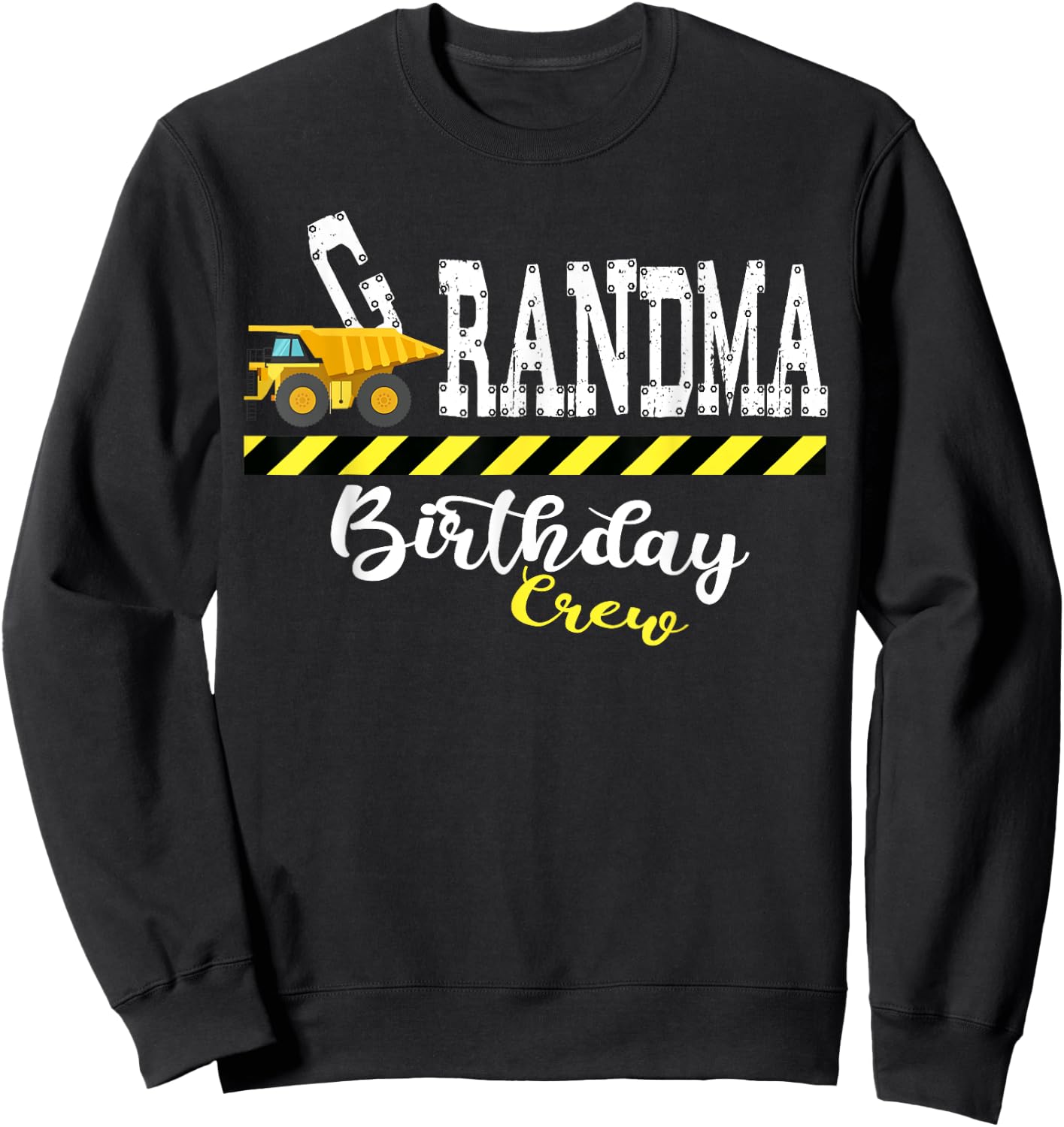 B-Day Grandma Birthday Crew Construction Birthday Party Sweatshirt - Sweatshirt | Black