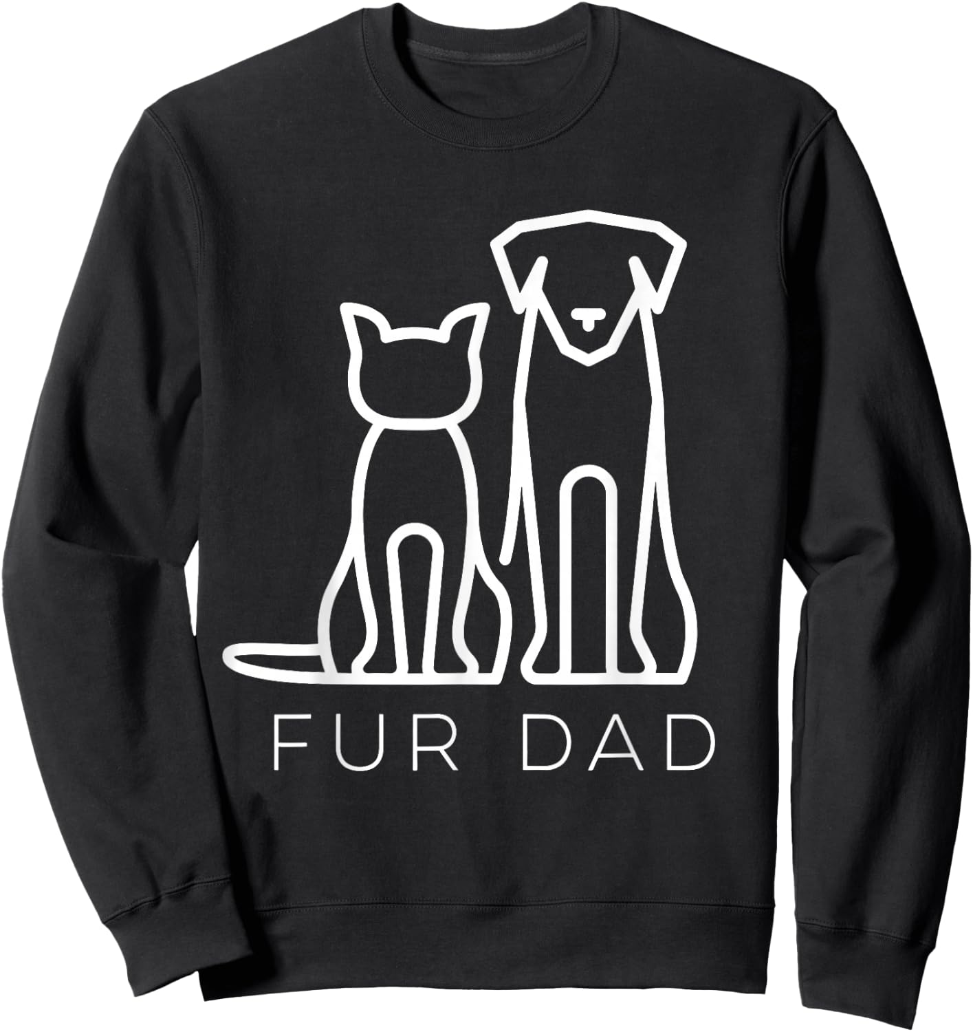 Fur Dad Pet Lover Cat Dog Dad Husband Funny Fathers Day Wife Sweatshirt - Sweatshirt | Black