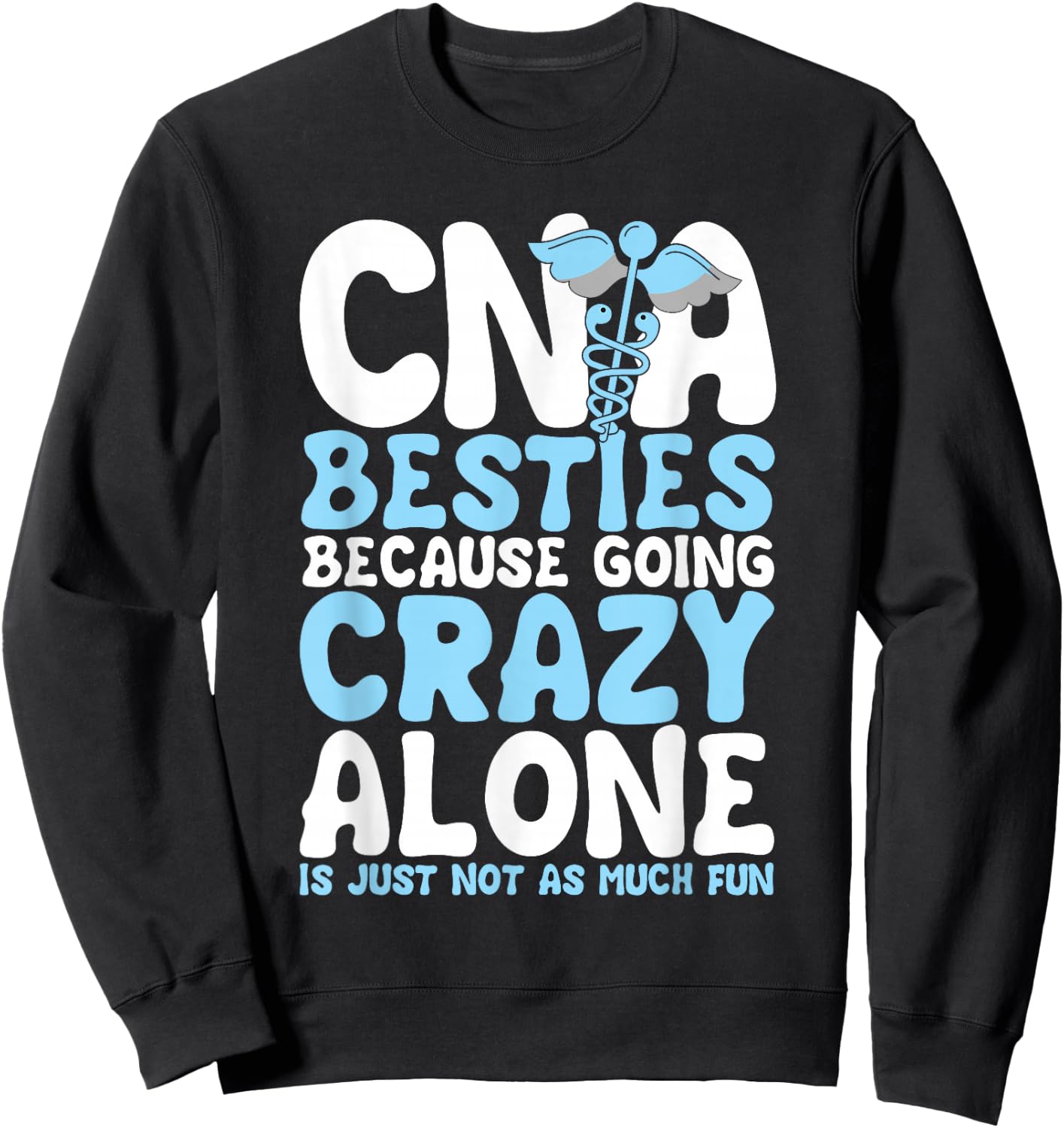 CNA Besties - Best Friend Nurse Certified Nursing Assistant Sweatshirt - Sweatshirt | Black