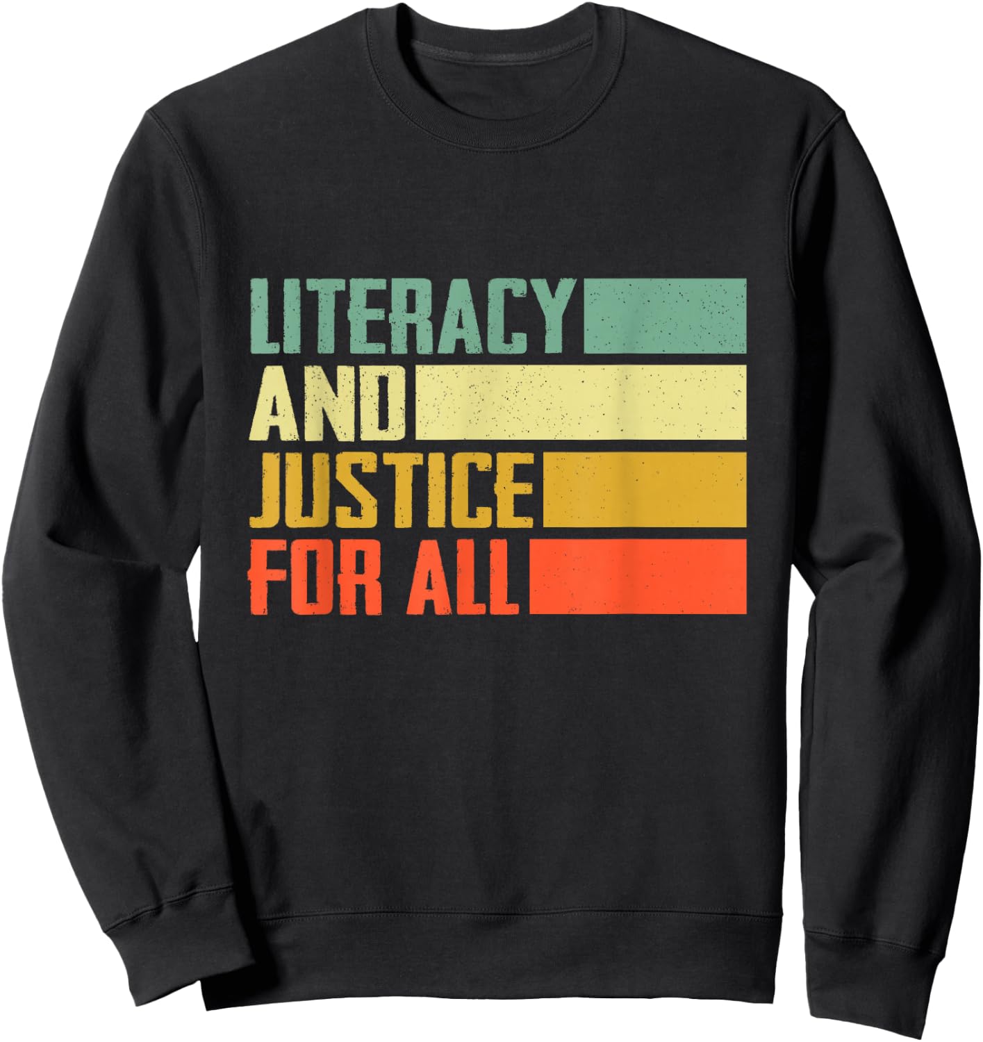 Literacy and Justice for All Retro Social Justice Sweatshirt - Sweatshirt | Black
