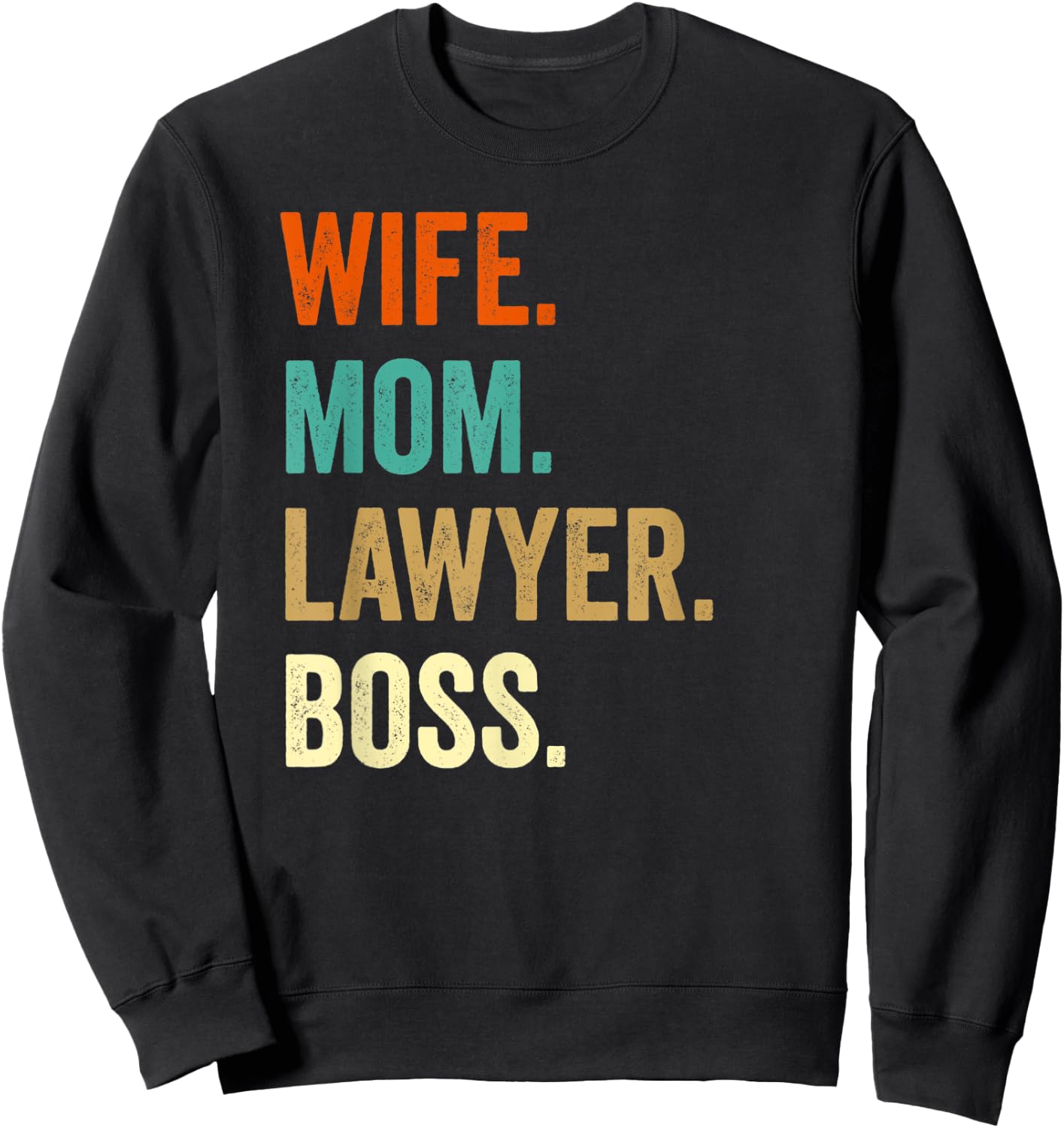 Lawyer Gifts For Wife Mom Shirts Sweatshirt - Sweatshirt | Black