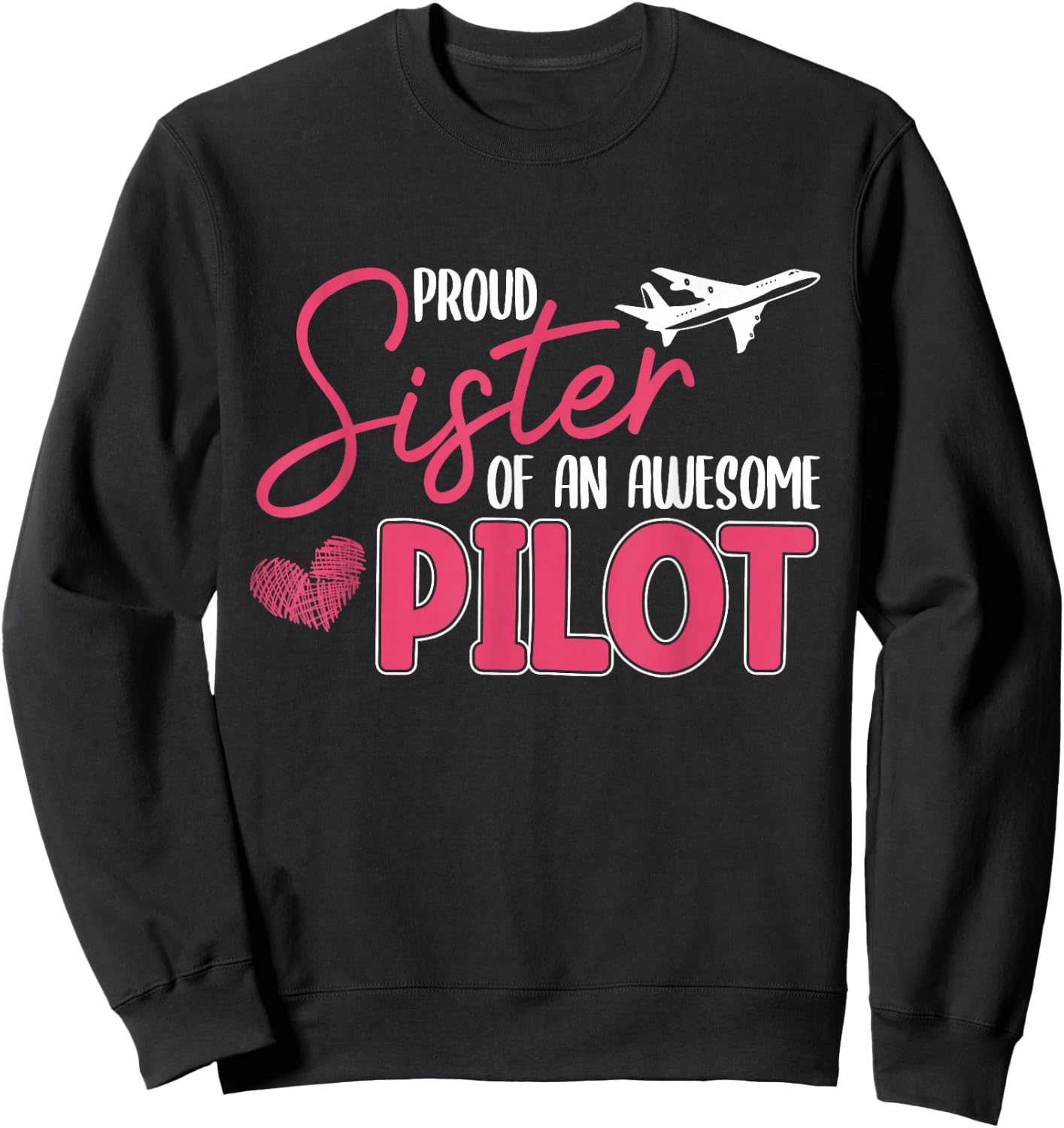 Proud Sister Of Pilot Airplane Aviation Helicopter Graphic Sweatshirt - Sweatshirt | Black