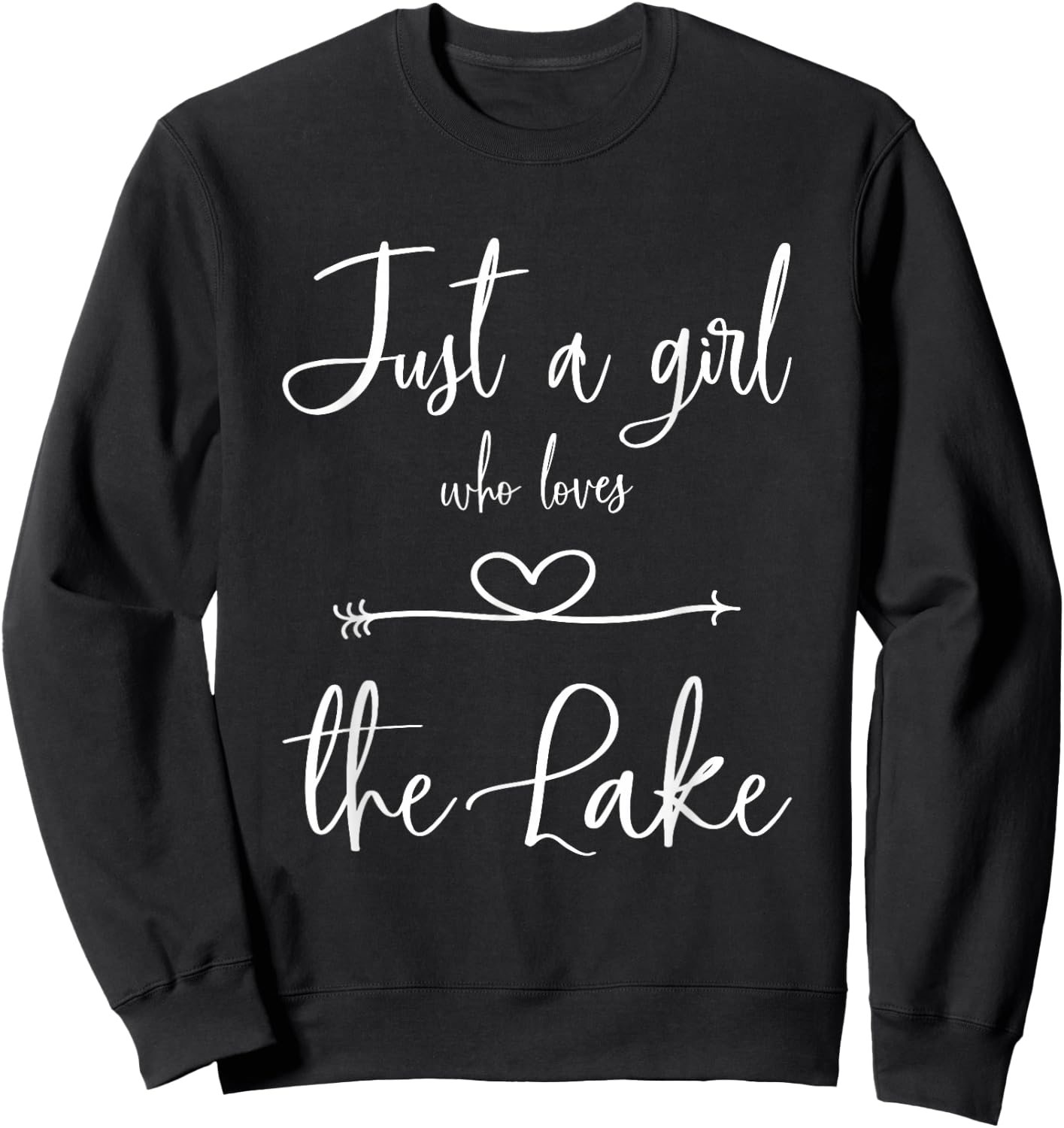 Just a Girl who Loves The Lake | Lake Life Sweatshirt - Sweatshirt | Black