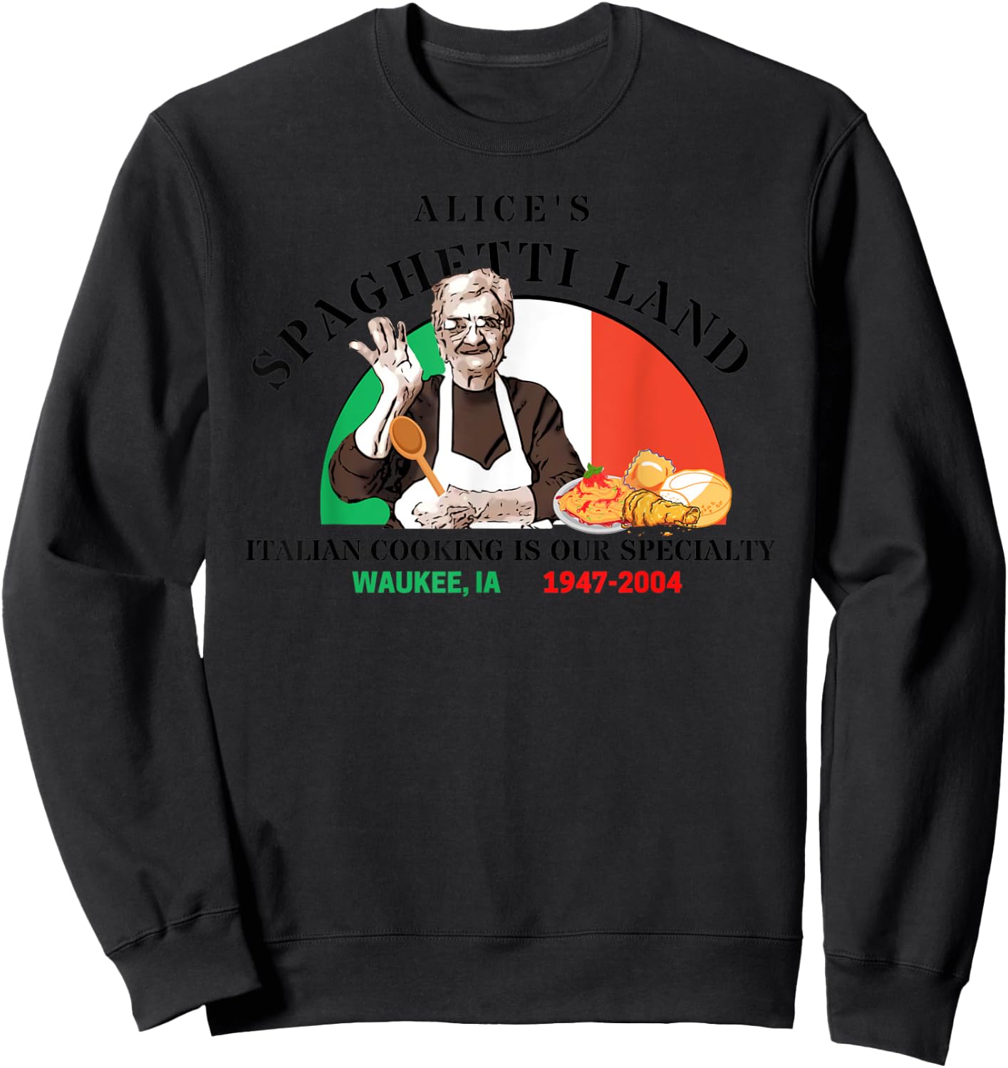 Alice's Spaghetti Land Waukee, Iowa Italian Restaurant Sweatshirt - Sweatshirt | Black