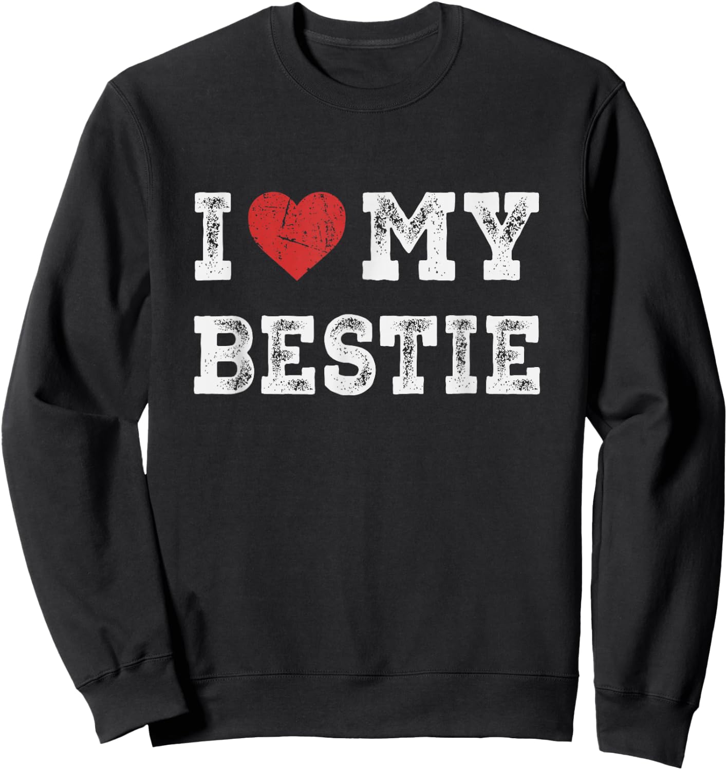I Love My Bestie - I Heart My Bestie Funny Sweatshirt - Sweatshirt | Black