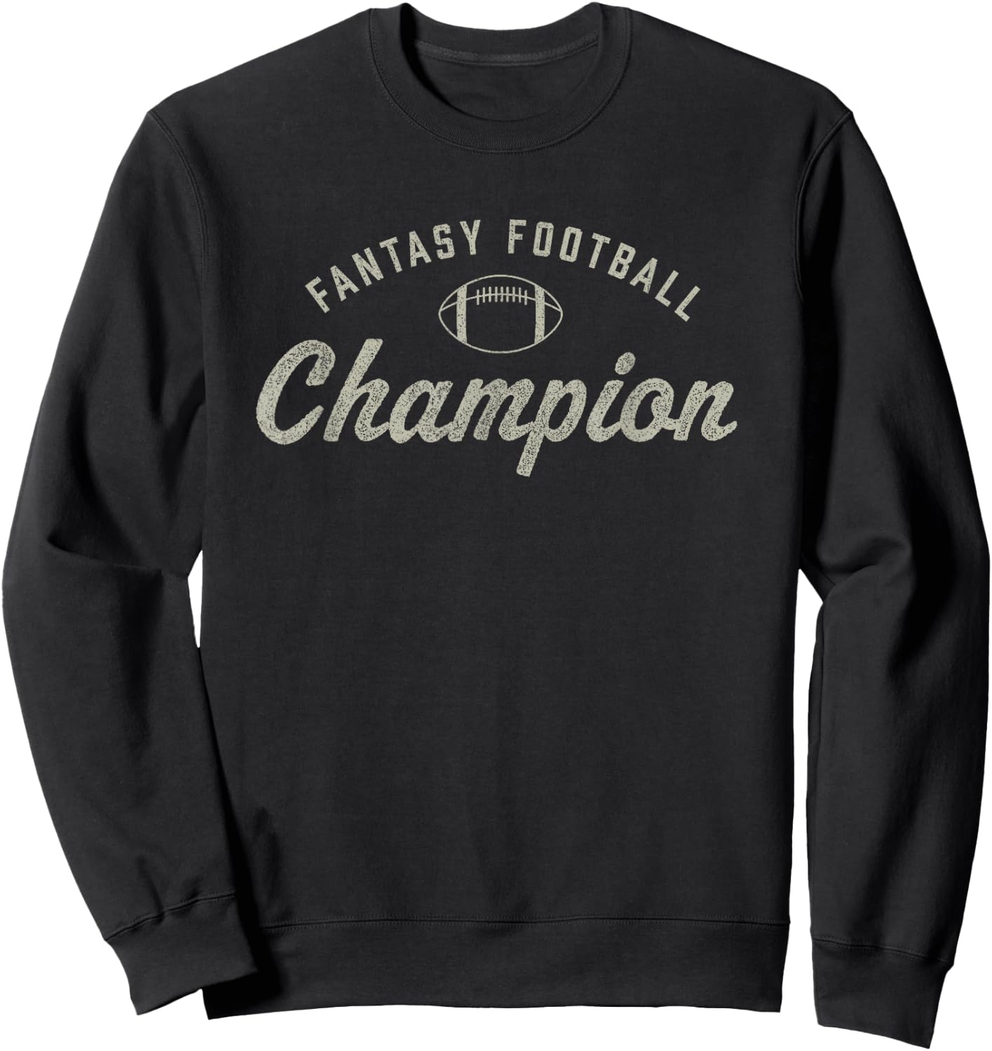 Funny Fantasy Football Champion Draft Day Season Champ Sweatshirt - Sweatshirt | Black