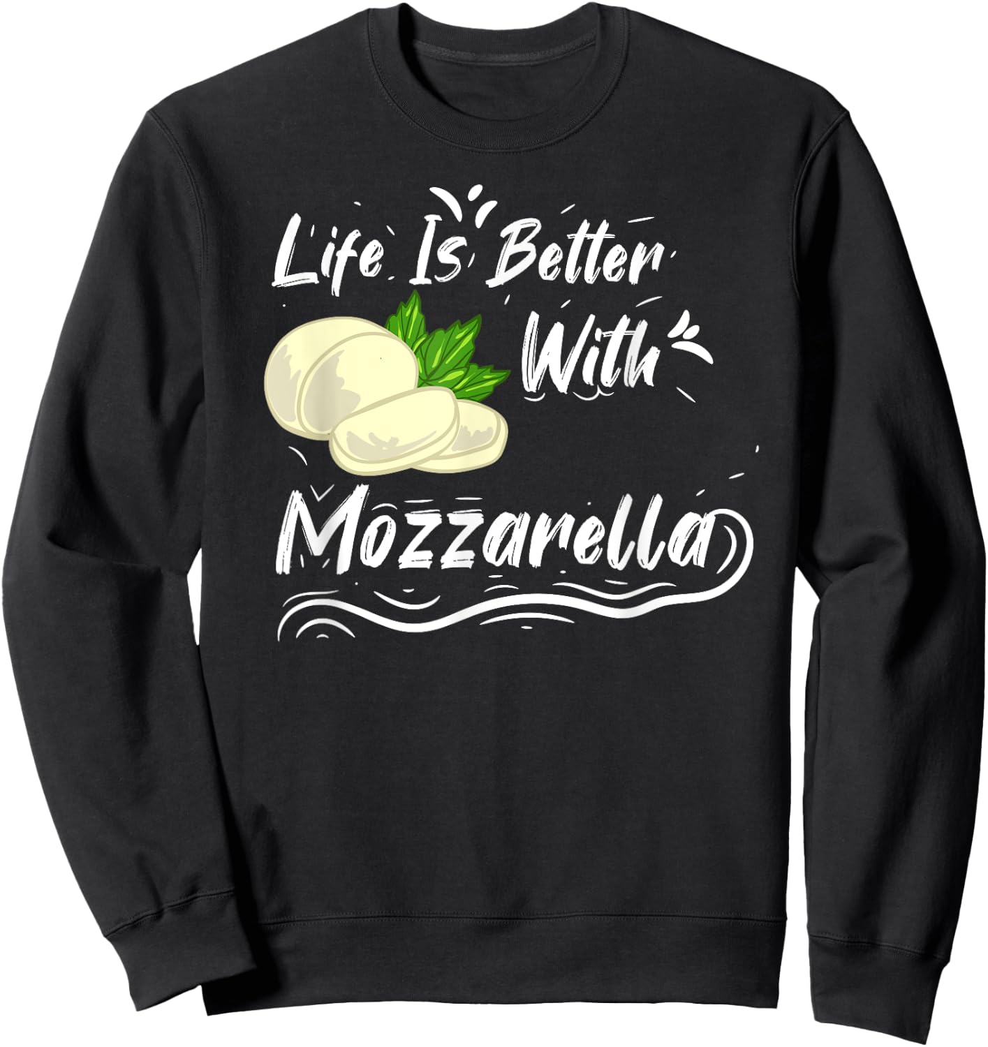 Mozzarella Cheese Recipes Buffalo Italian Fresh Sweatshirt - Sweatshirt | Black