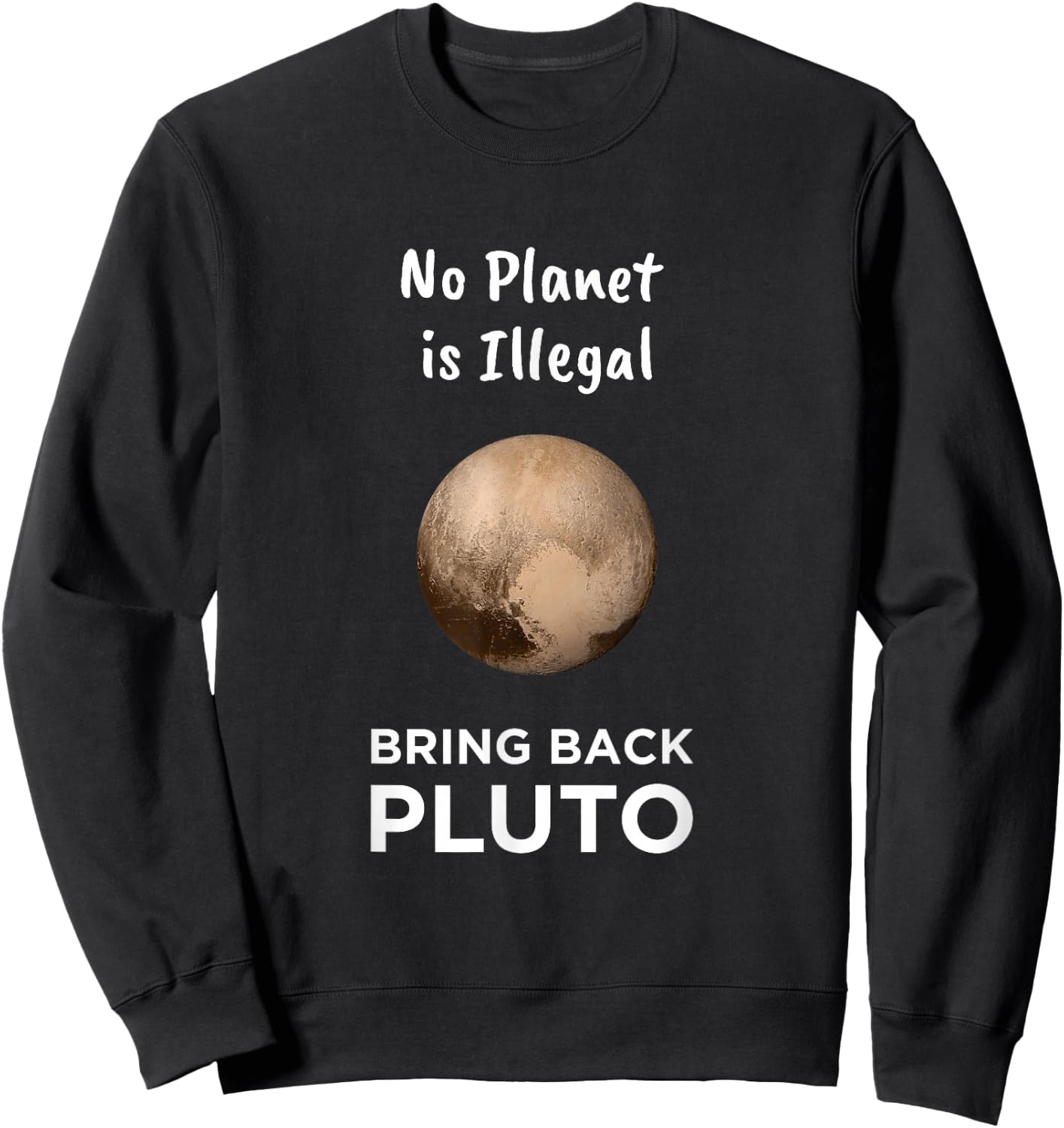 No Planet Is Illegal Bring Back Pluto Astronomer Kids Sweatshirt - Sweatshirt | Black