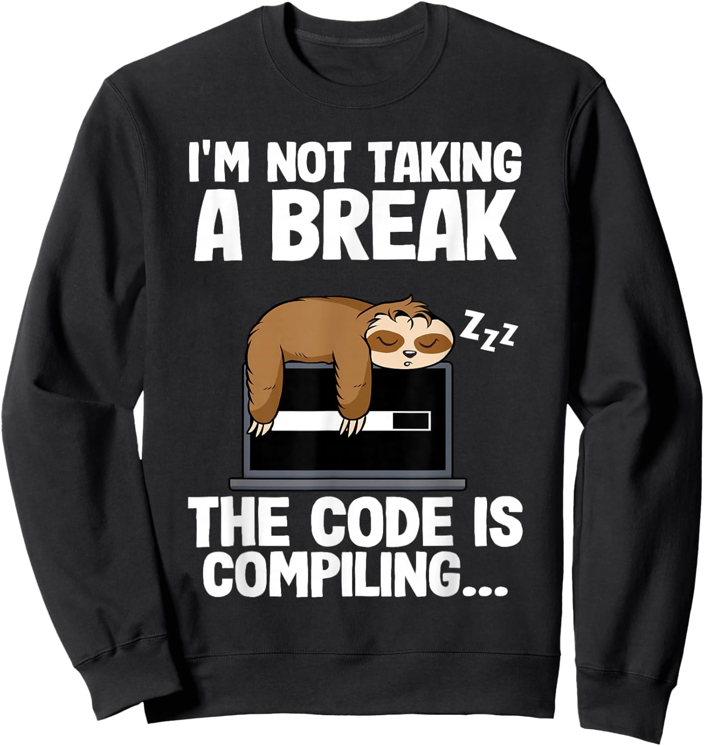 The Code Is Compiling Coder Sloth Coding Funny Programmer Sweatshirt - Sweatshirt | Black