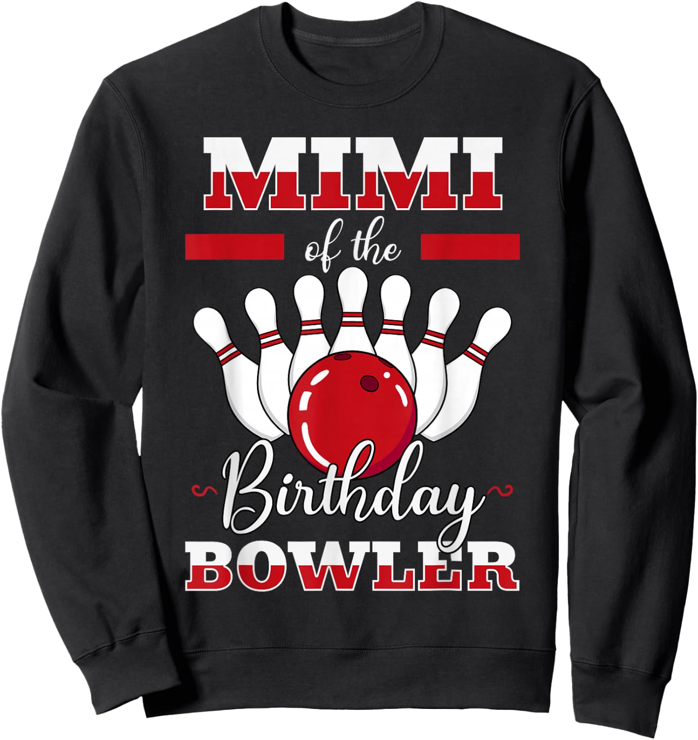 Mimi Of The Birthday Bowler Bday Bowling Party Celebration Sweatshirt - Sweatshirt | Black