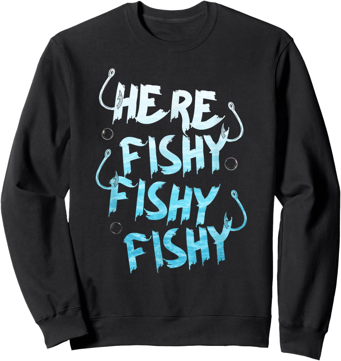 Fishing Here Fishy Love Summer Lake Fisher man Sweatshirt - Sweatshirt | Black