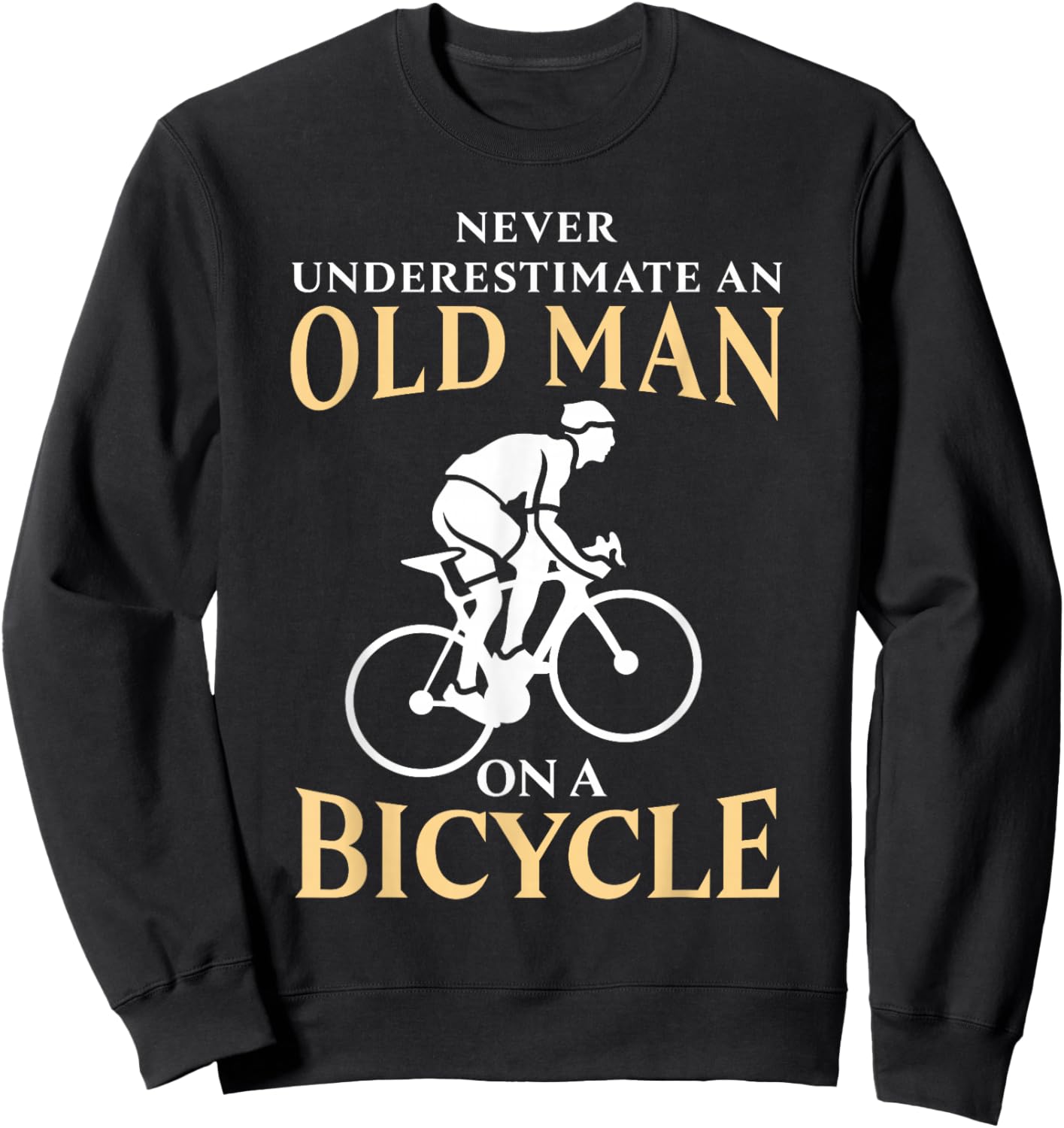 Old Man on a Bicycle Funny Cycling Gift Sweatshirt - Sweatshirt | Black