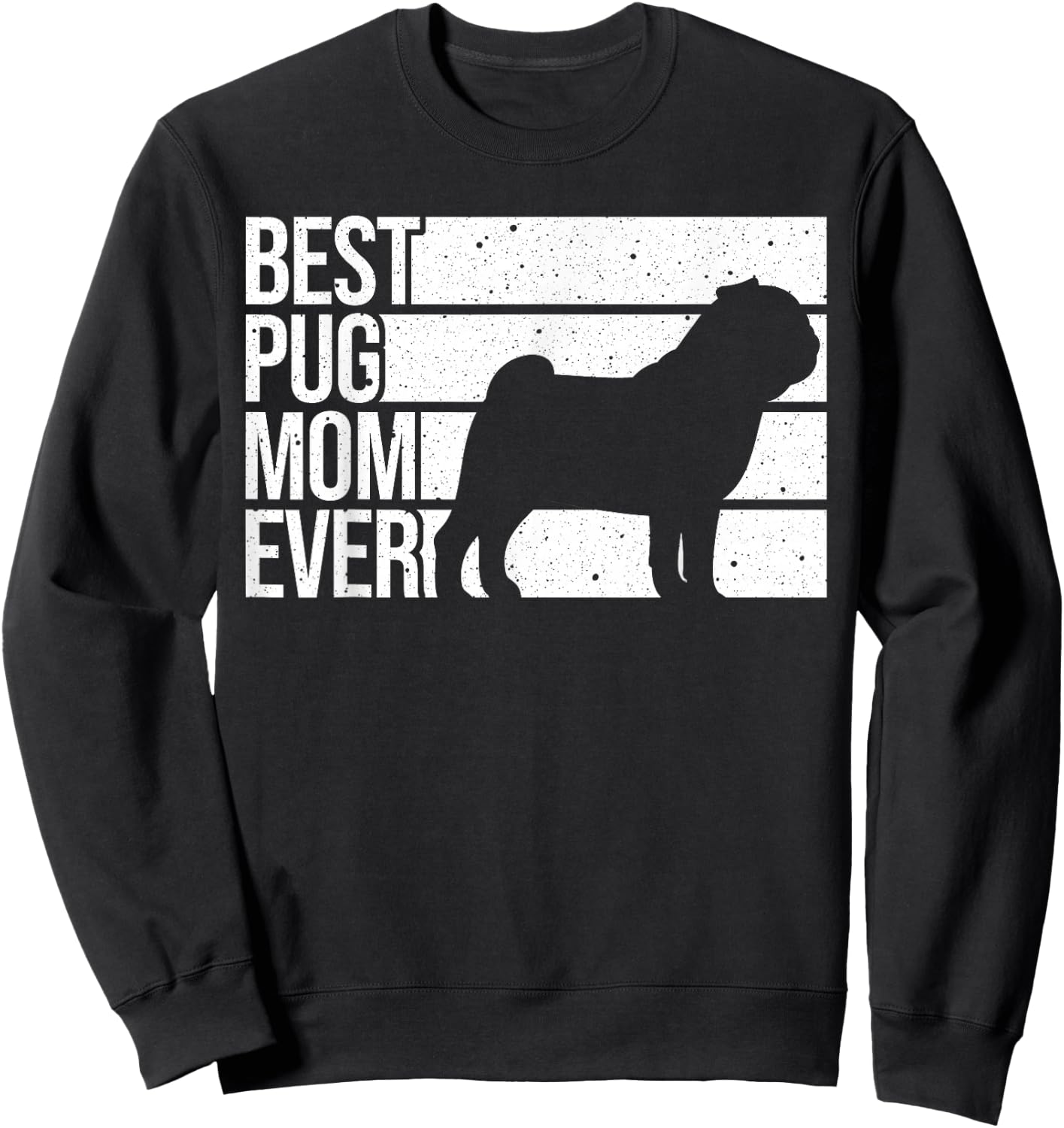 Cute Pug Art For Mom Women Breed Pet Dog Puppy Pug Lovers Sweatshirt - Sweatshirt | Black