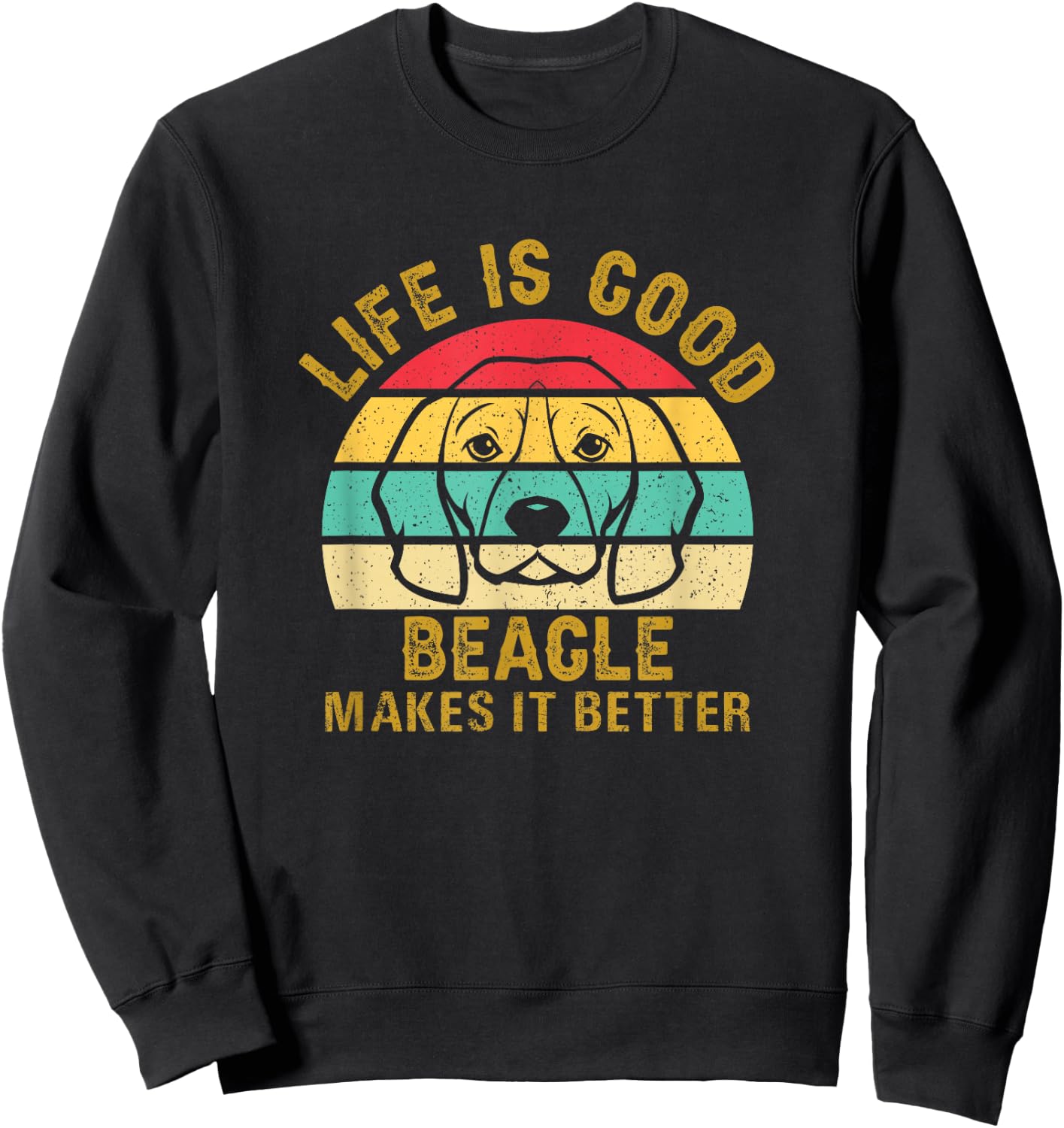 Life With Beagle Is Good Makes It Better Sweatshirt - Sweatshirt | Black