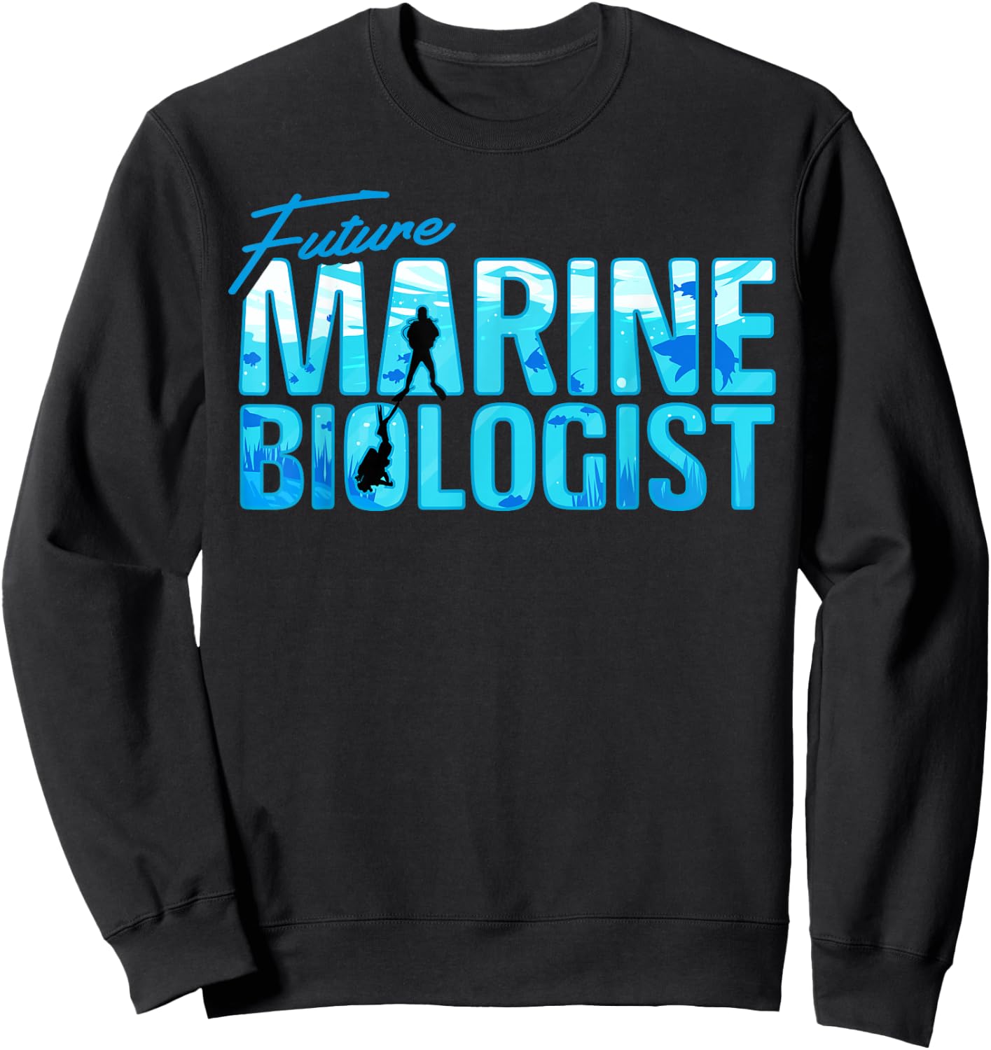 Future Marine Biologist Ocean Student Biology Gift Sweatshirt - Sweatshirt | Black