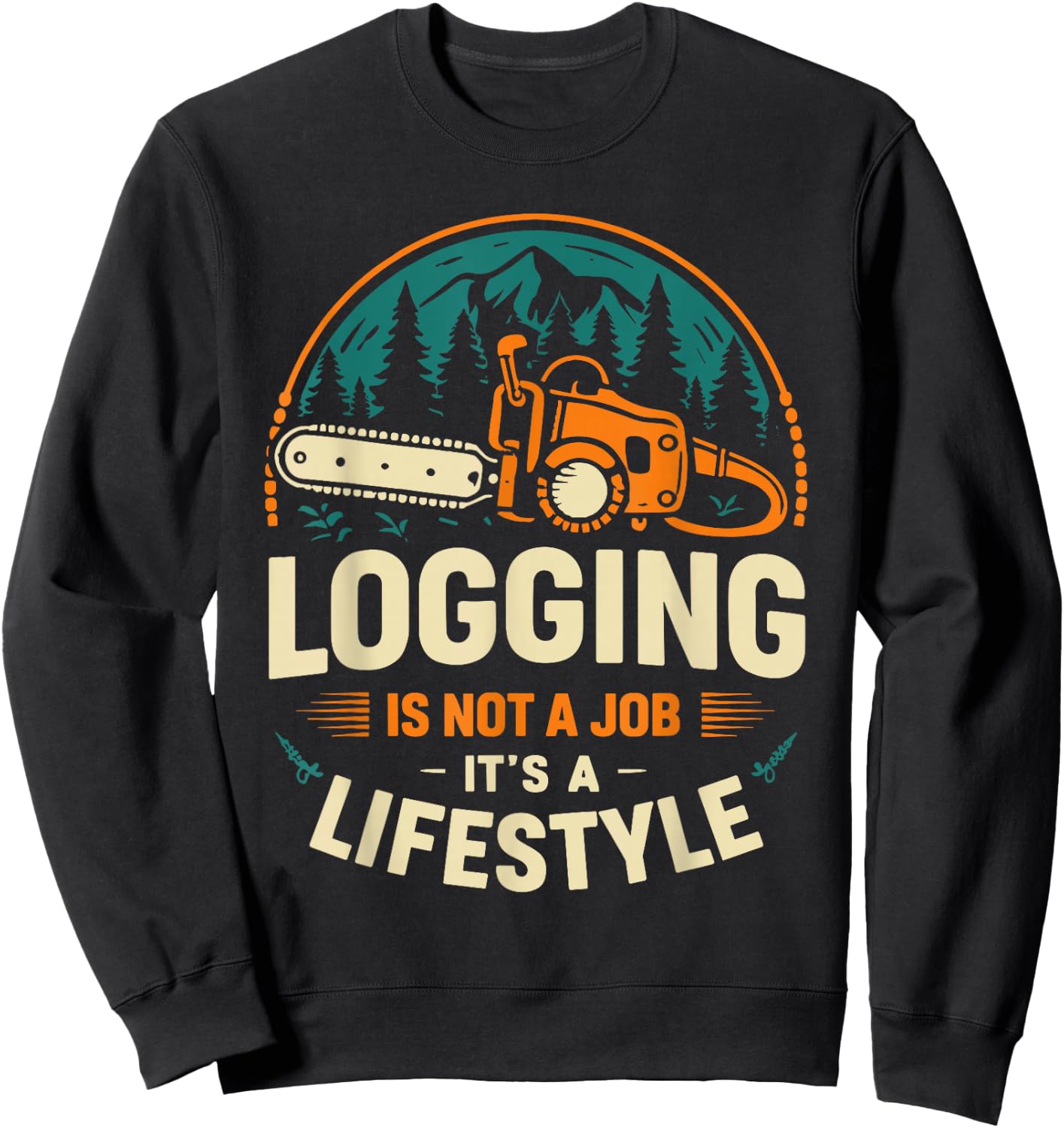 Woodsman Tree Cutter Tree Cutting Lifestyle Lumberjack Sweatshirt - Sweatshirt | Black