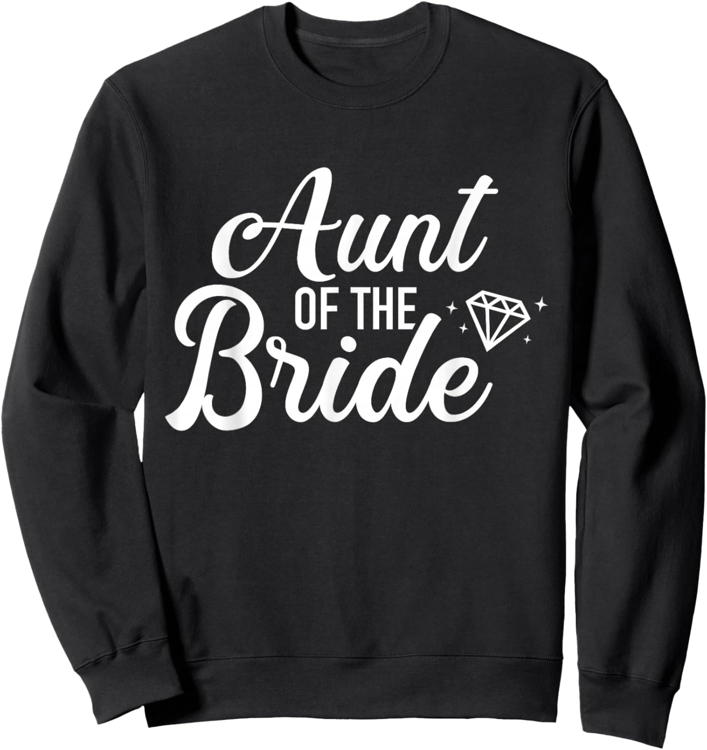 Aunt of the Bride for Wedding or JGA Sweatshirt - Sweatshirt | Black